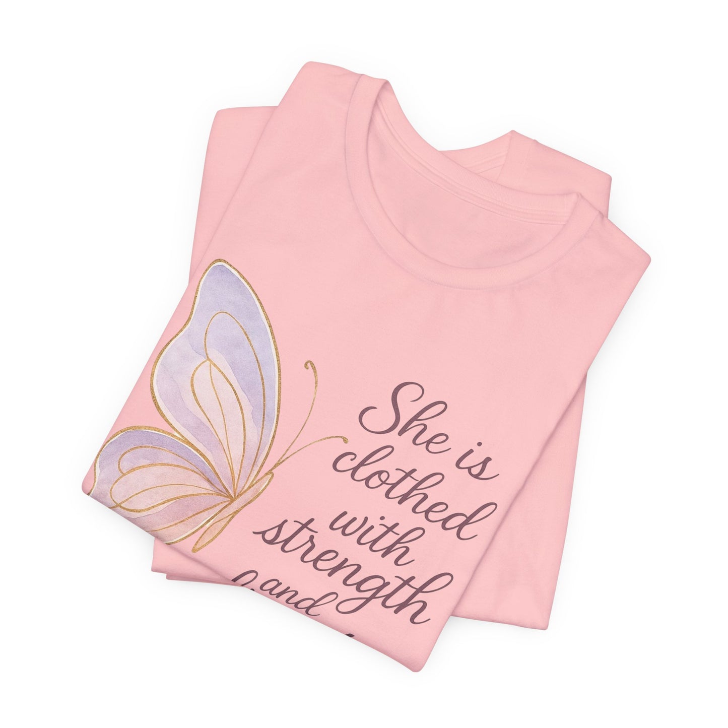 Inspirational "She is clothed with strength and dignity" Butterfly T-Shirt
