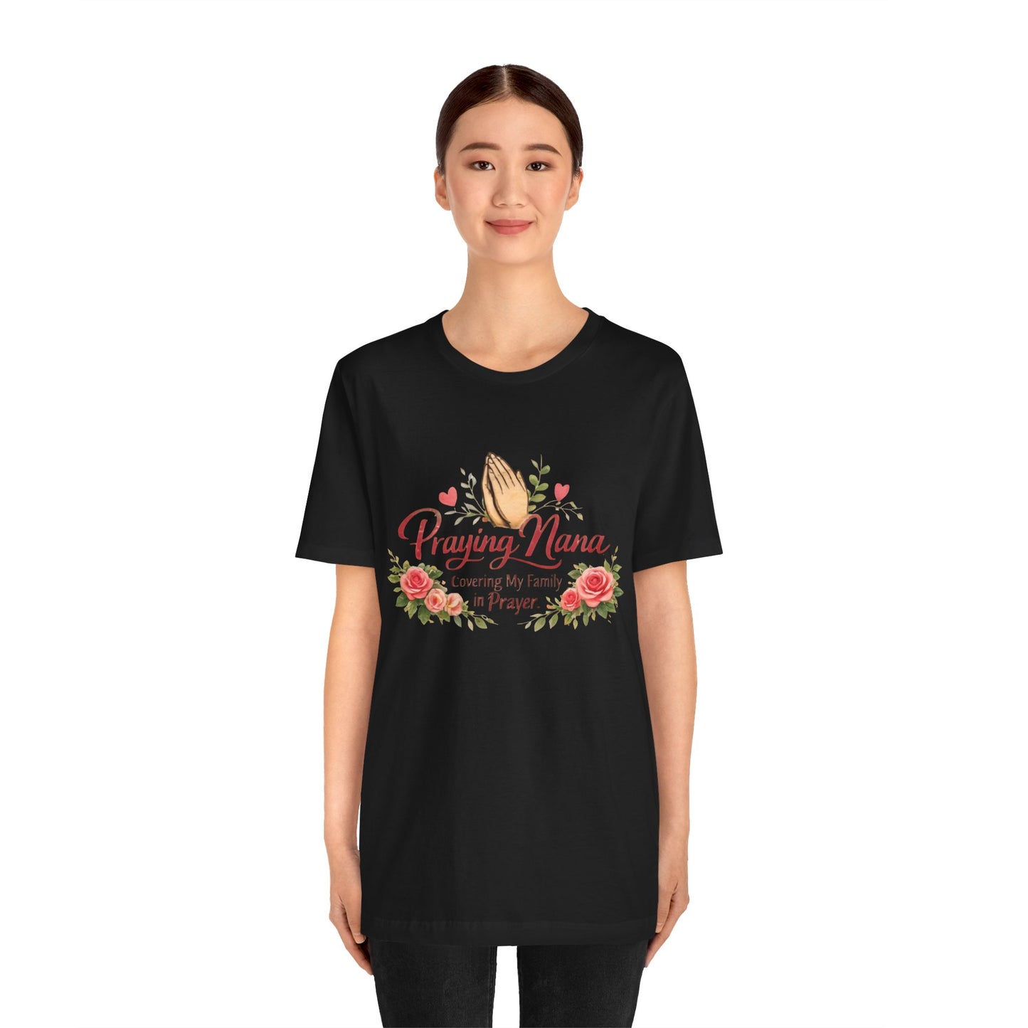 Praying Nana T-Shirt – Floral Praying Hands "Covering My Family in Prayer" Grandma Gift