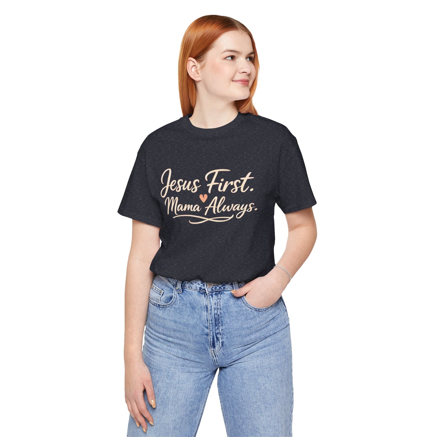 T-Shirt — "Jesus First, Mama Always" Faithful Mom Tee