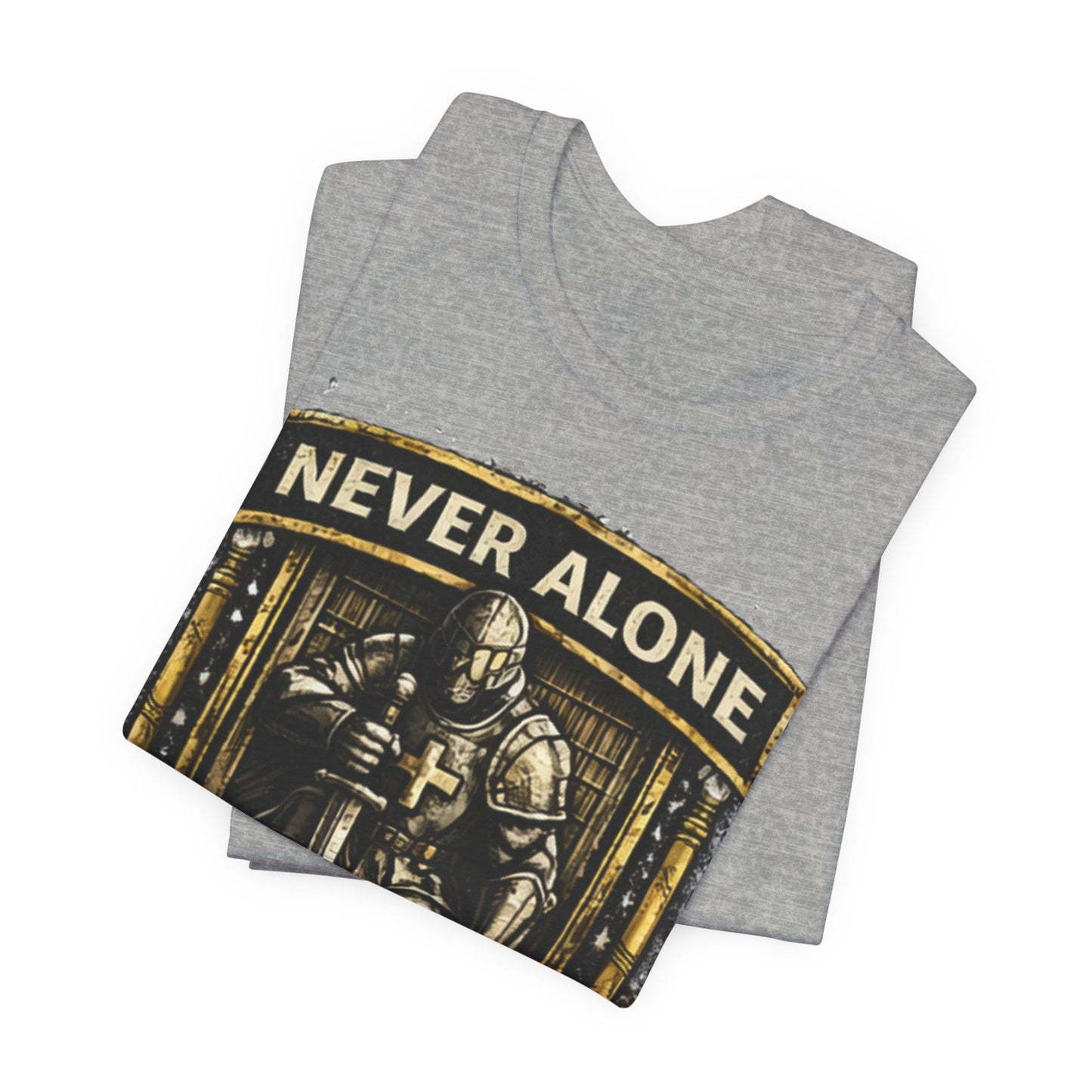 Never Alone T‑Shirt — Knight Prayer Design "God Is With You"