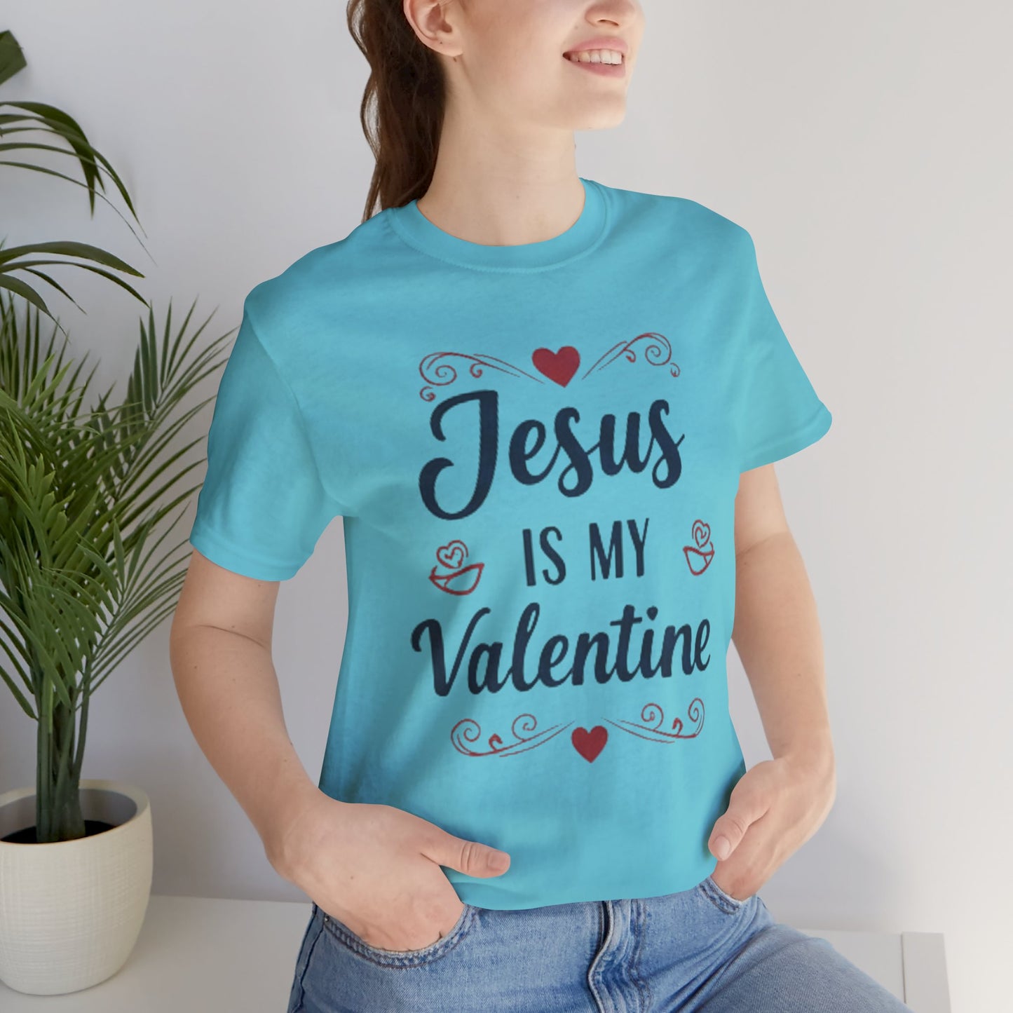 Jesus Is My Valentine T‑Shirt — Christian Valentine Tee