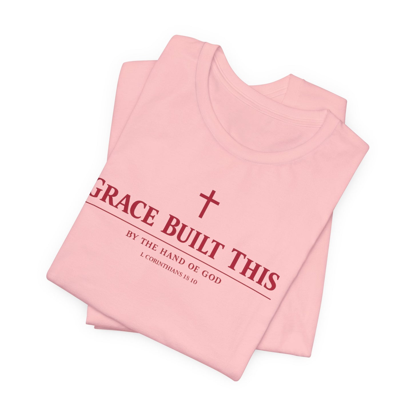 Grace Built This T-Shirt — Christian Faith Tee with Cross