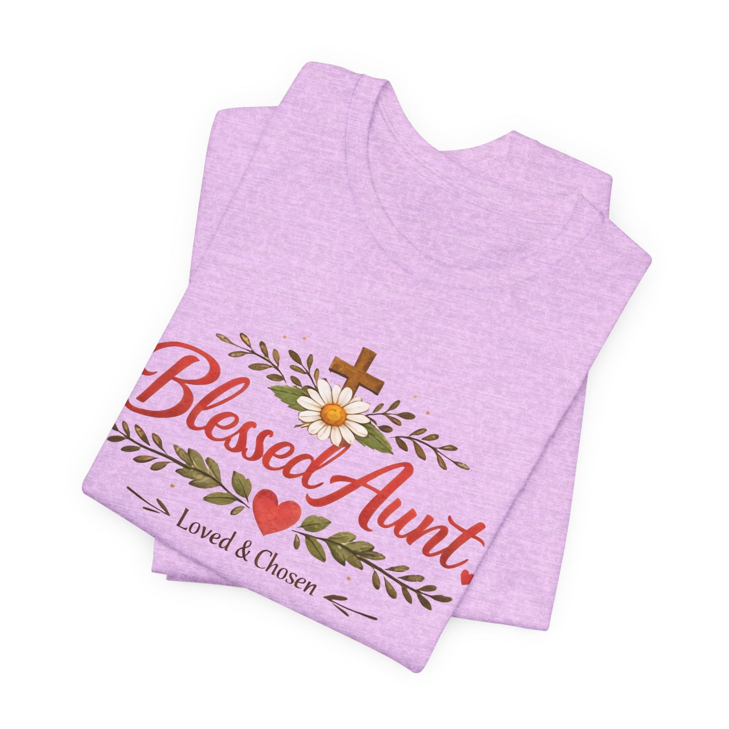 Blessed Aunt T-Shirt - "Blessed Aunt Loved & Chosen" Christian Floral Tee