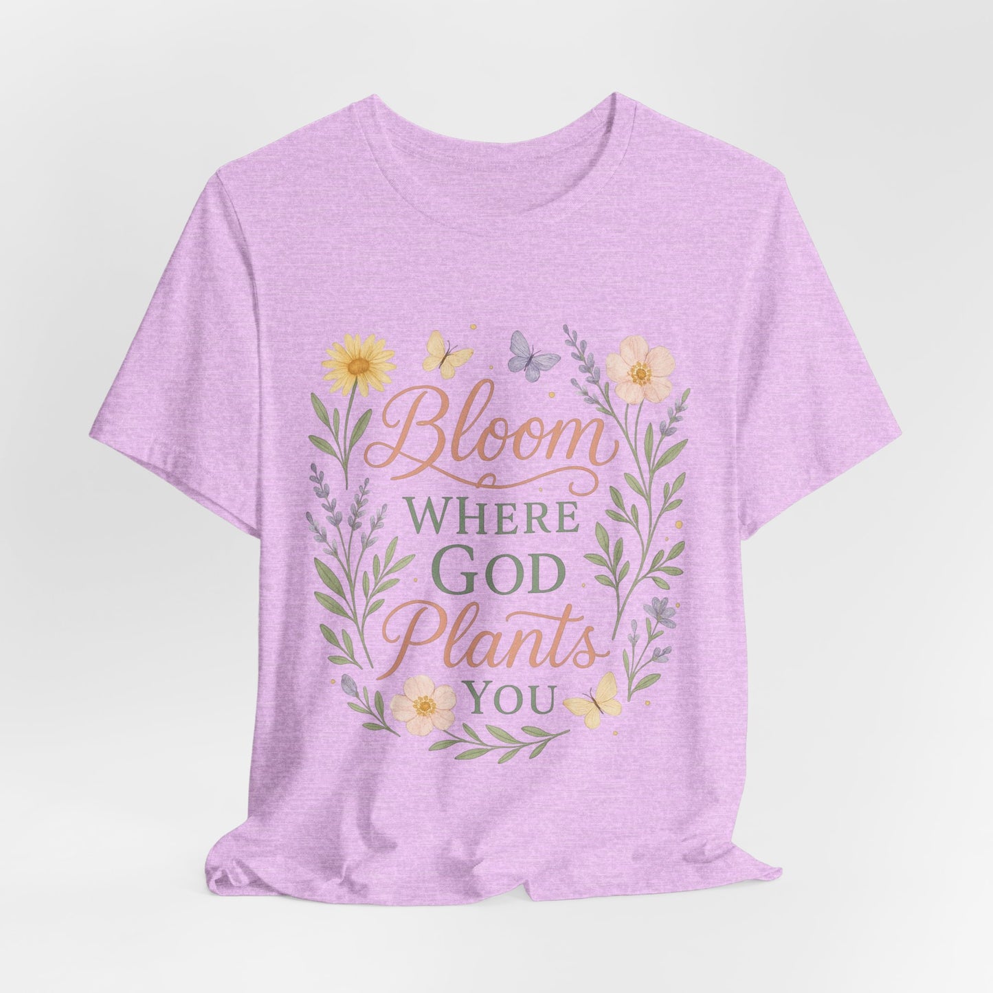 Bloom Where God Plants You Floral T‑Shirt