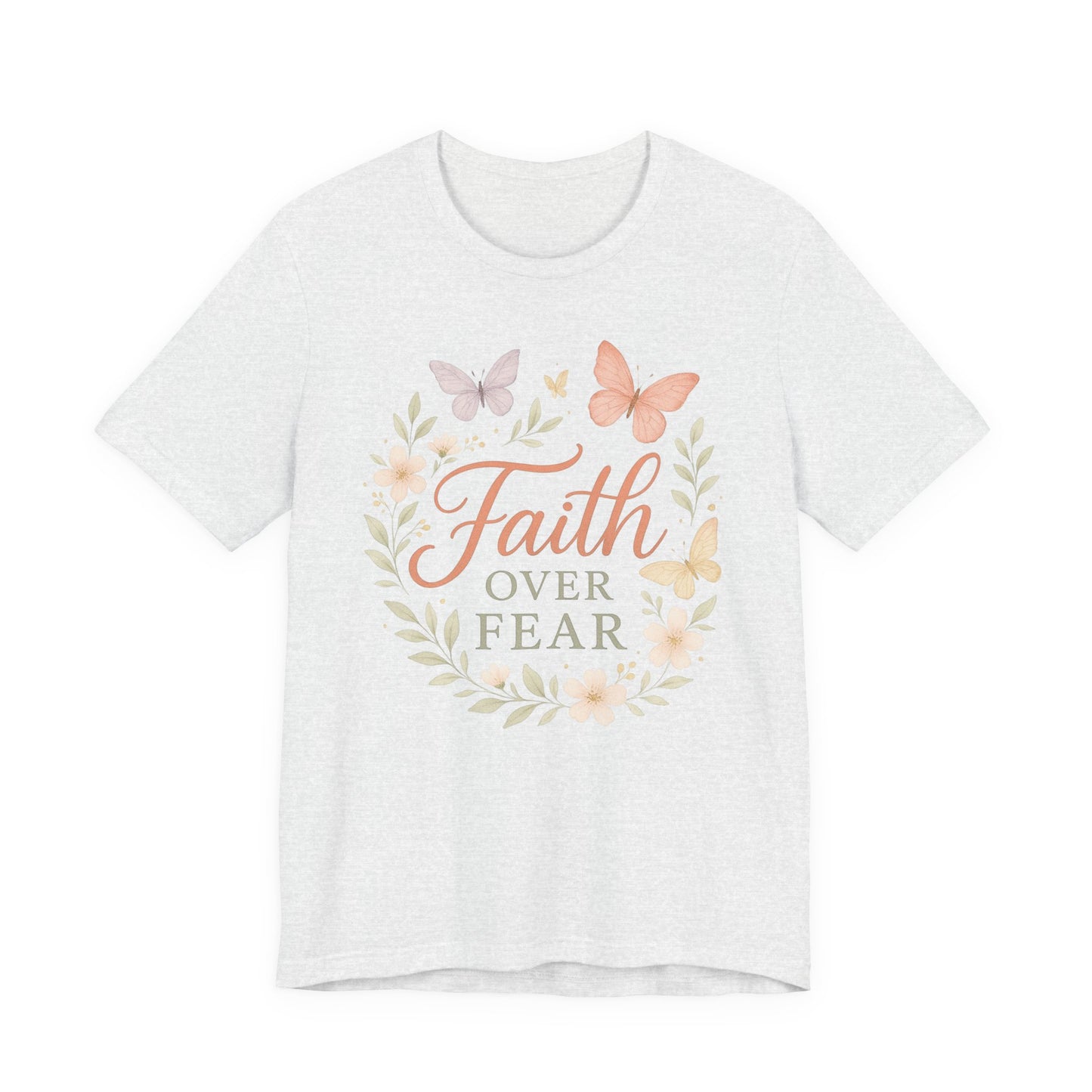 Faith Over Fear T-Shirt — Floral Butterfly Inspirational Tee
