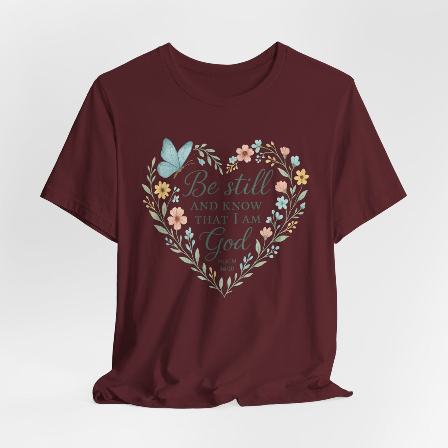 Christian Tee — "Be Still and Know That I Am God" Floral Heart Shirt
