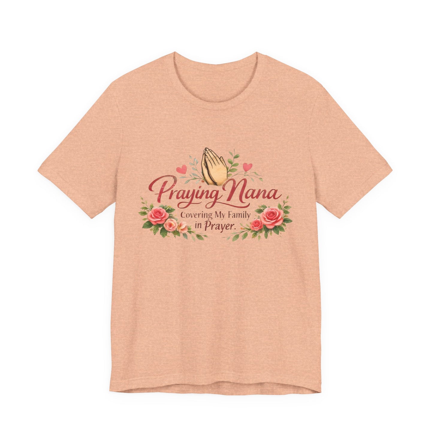 Praying Nana T-Shirt – Floral Praying Hands "Covering My Family in Prayer" Grandma Gift
