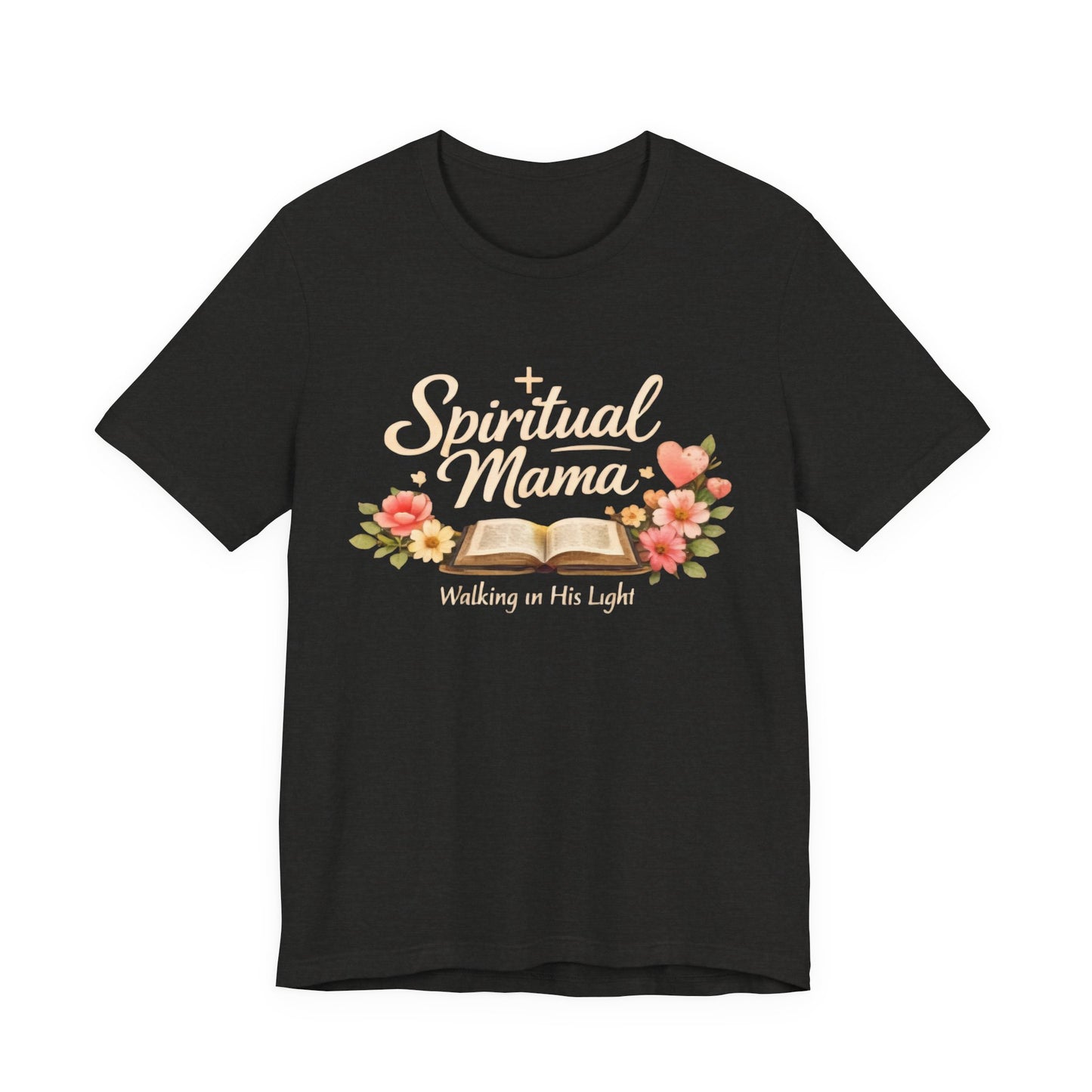 Spiritual Mama T-Shirt — "Walking in His Light" Floral Bible Tee