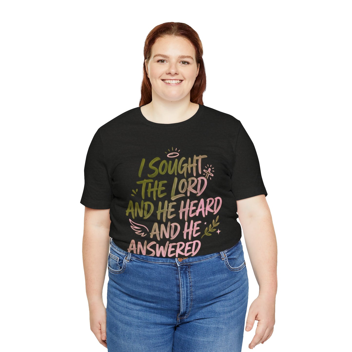 I Sought the Lord T-Shirt — Inspirational Christian Faith Tee
