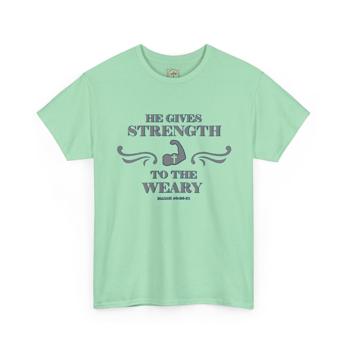 Christian Tee - Bible Verse Isaiah 40:29-31 'He gives Strength to the Weary'