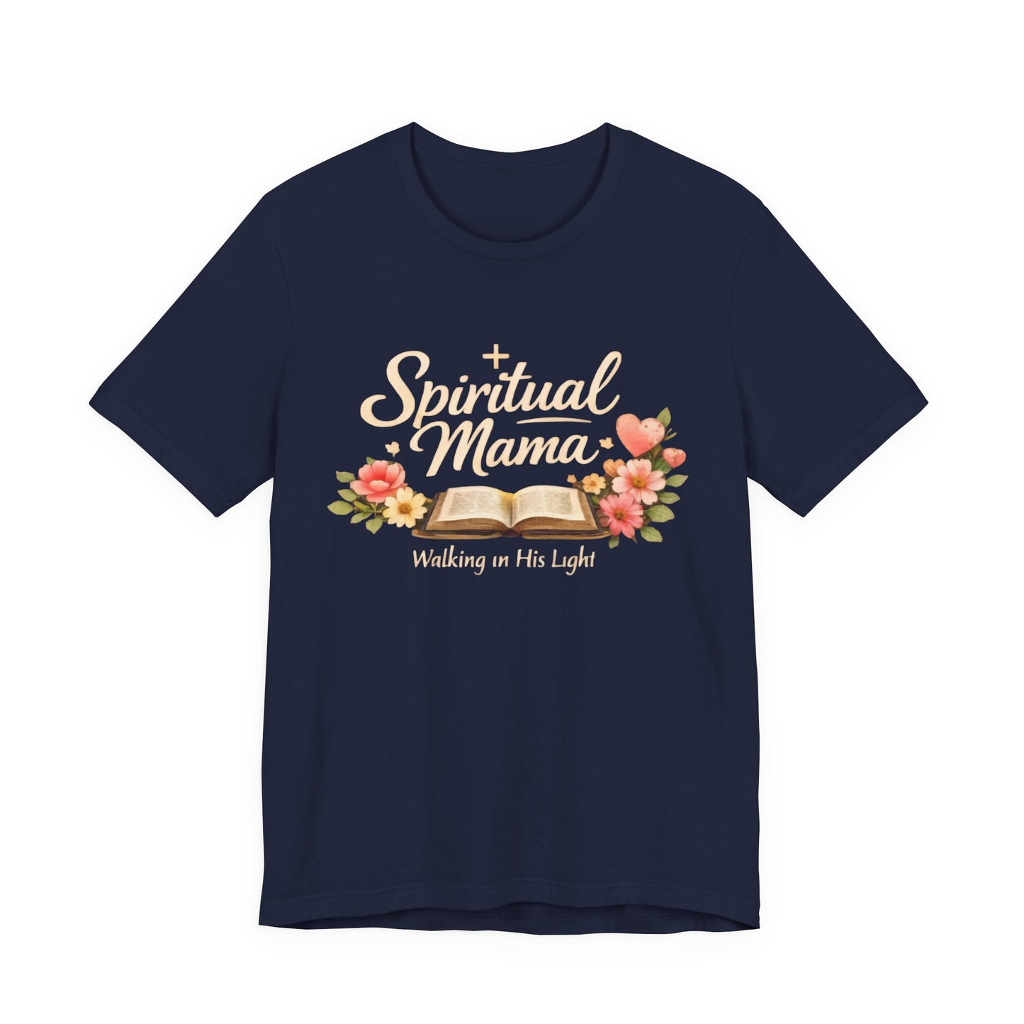 Spiritual Mama T-Shirt — "Walking in His Light" Floral Bible Tee