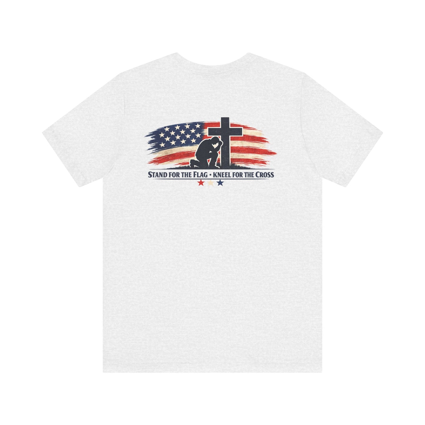Patriotic Cross Tee – "Stand for the Flag, Kneel for the Cross" Short Sleeve T-Shirt