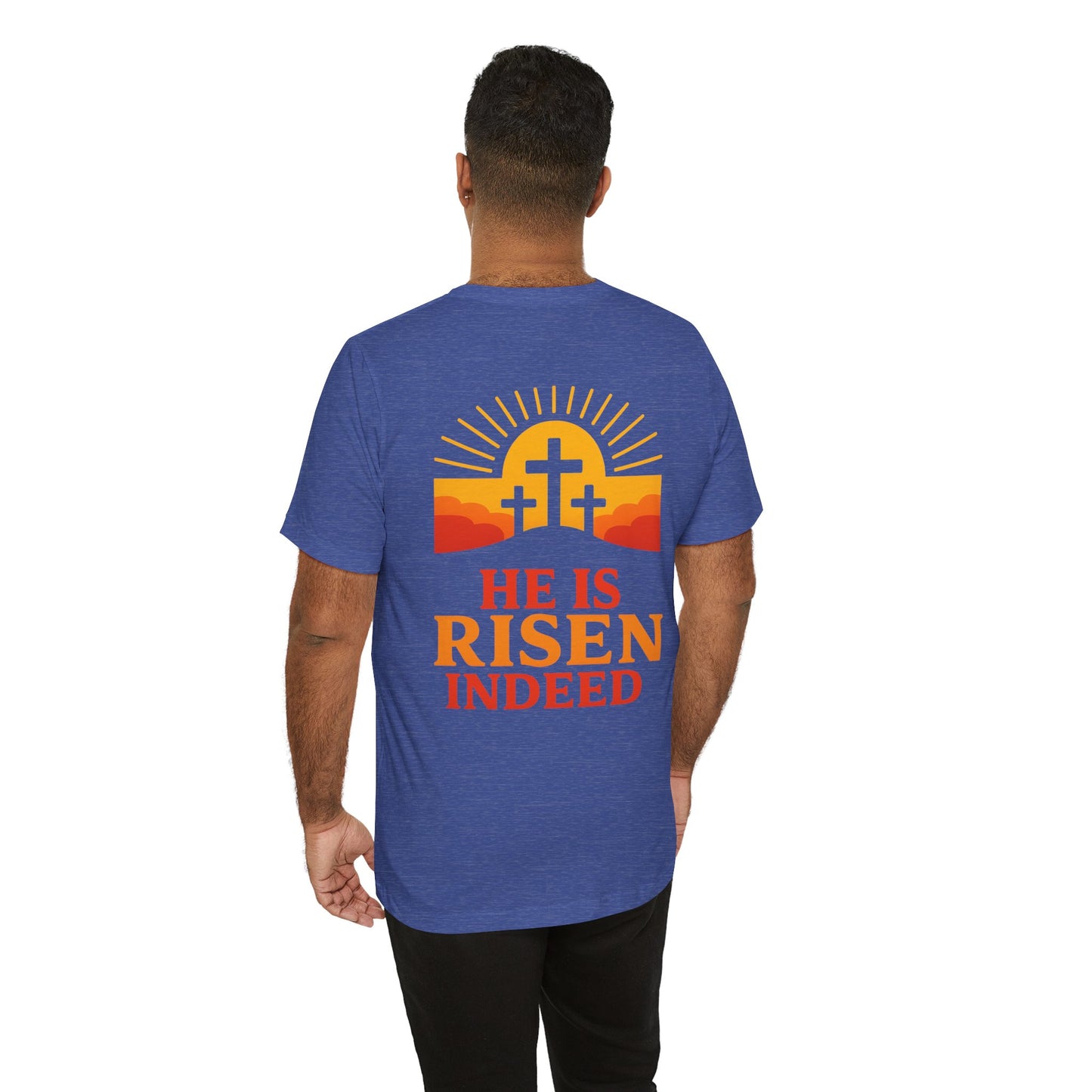 He Is Risen Indeed Tee — Easter Christian Religious T-Shirt