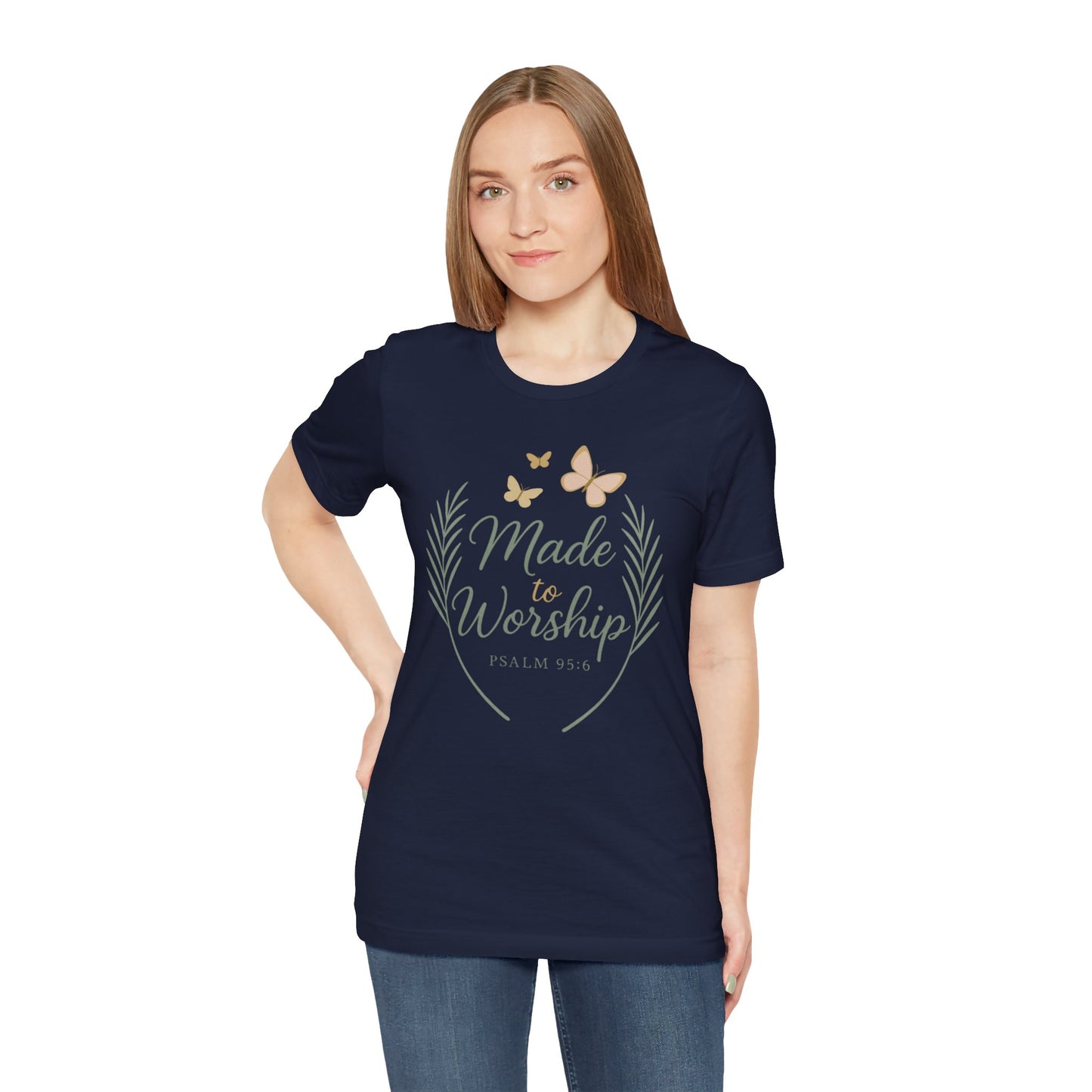 Made to Worship T-Shirt – Psalm 95:6 Christian Faith Tee with Butterflies