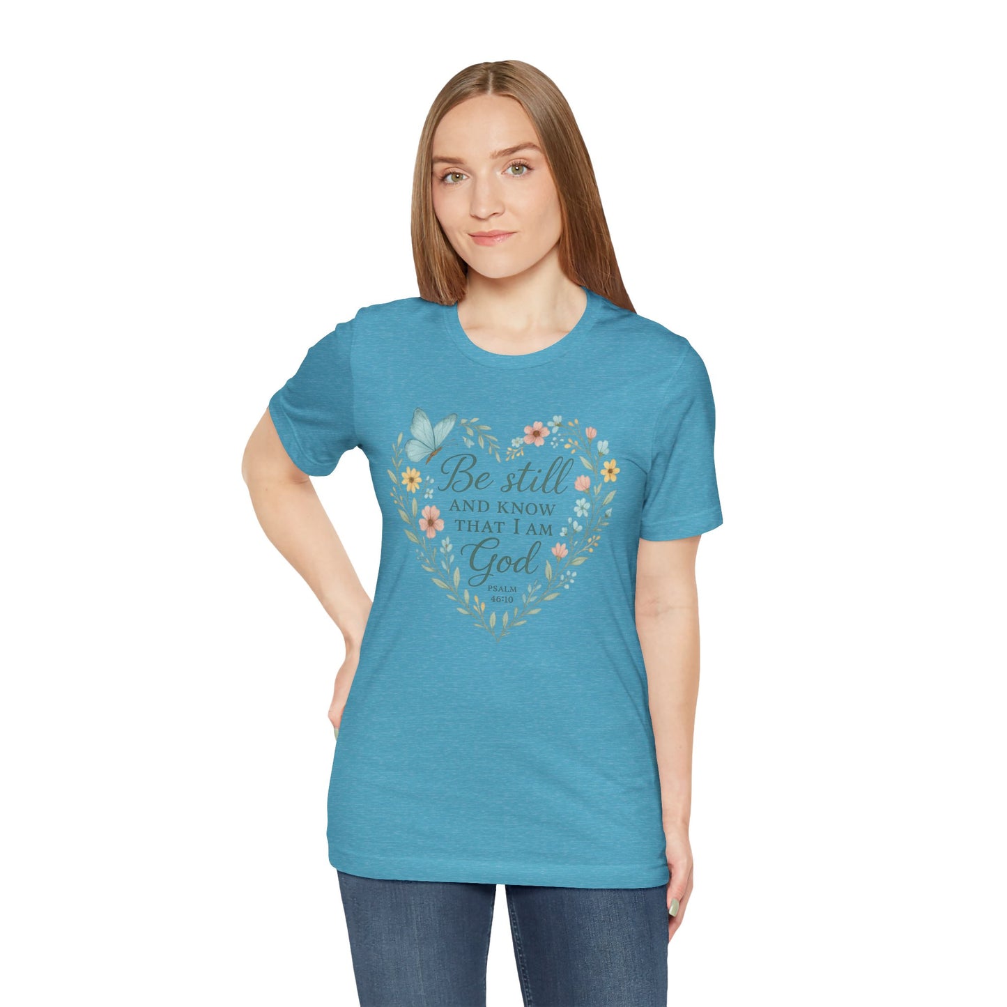 Christian Tee — "Be Still and Know That I Am God" Floral Heart Shirt