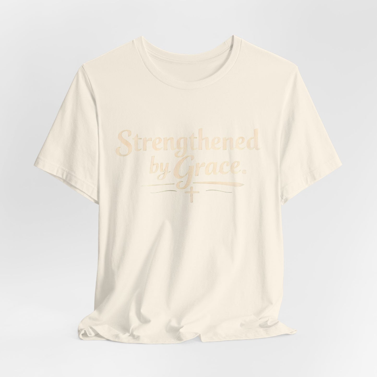 Strengthened by Grace T‑Shirt — Inspirational Faith Tee