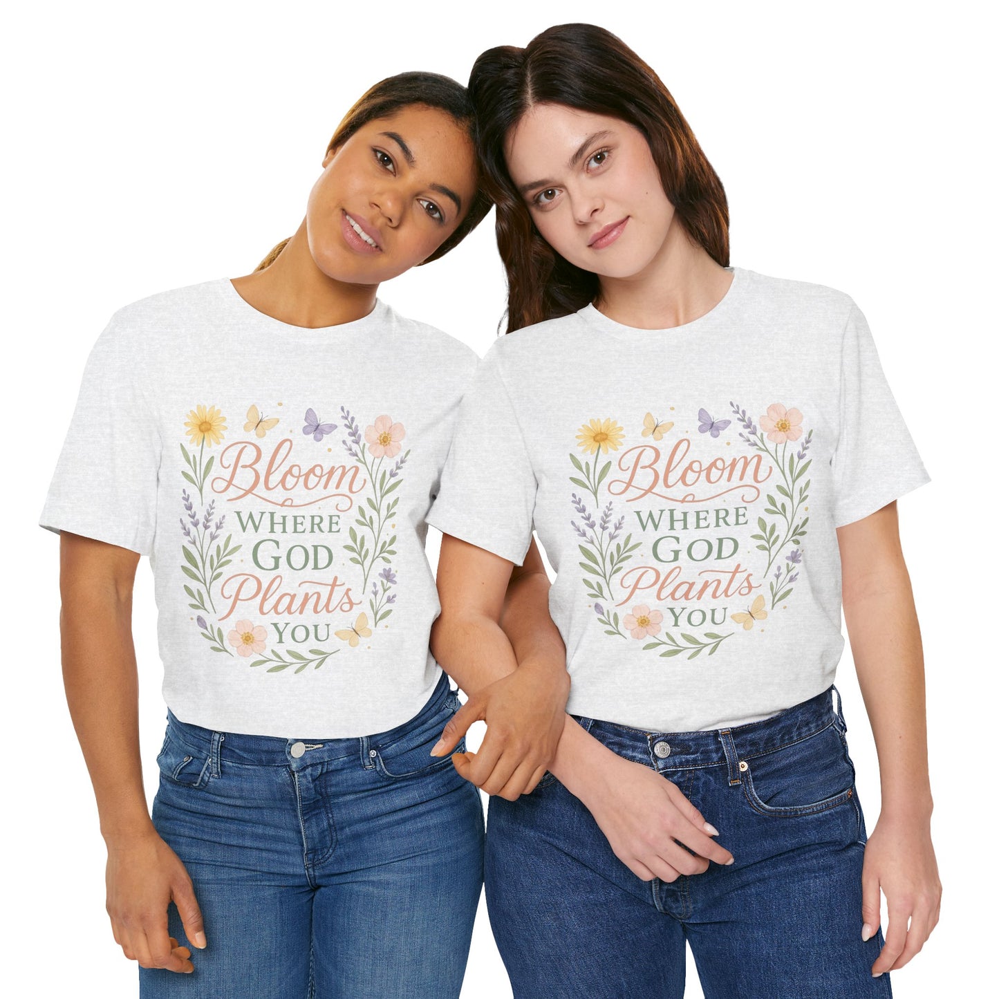 Bloom Where God Plants You Floral T‑Shirt