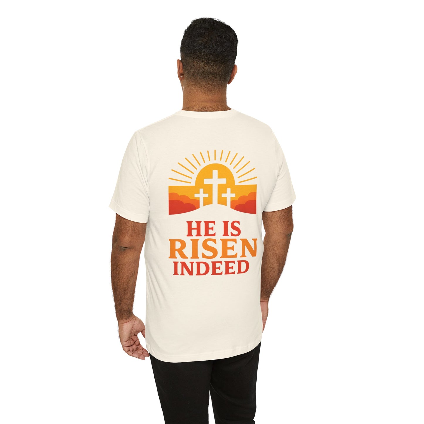 He Is Risen Indeed Tee — Easter Christian Religious T-Shirt