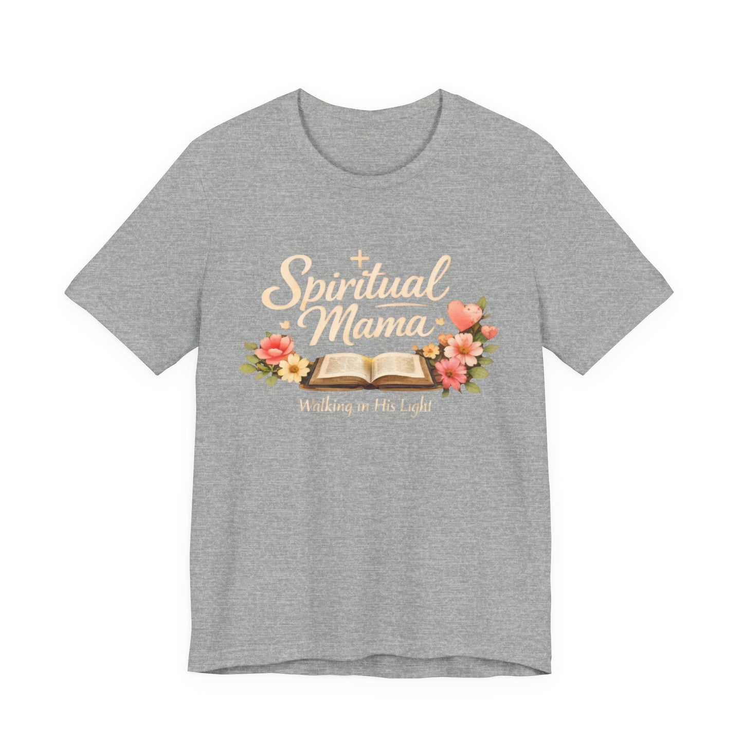 Spiritual Mama T-Shirt — "Walking in His Light" Floral Bible Tee