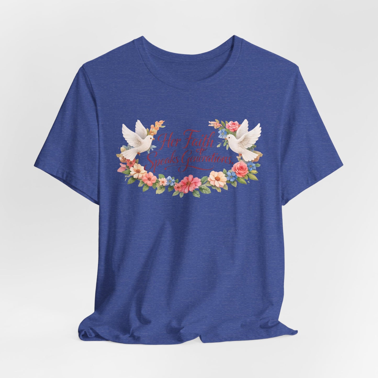 Her Faith Speaks Generations T-Shirt — Floral Christian Inspirational Tee