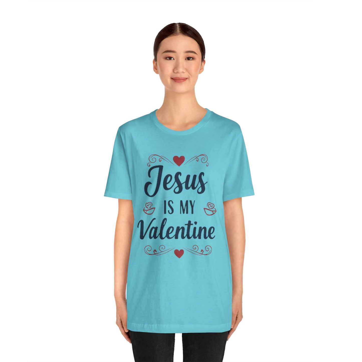 Jesus Is My Valentine T‑Shirt — Christian Valentine Tee
