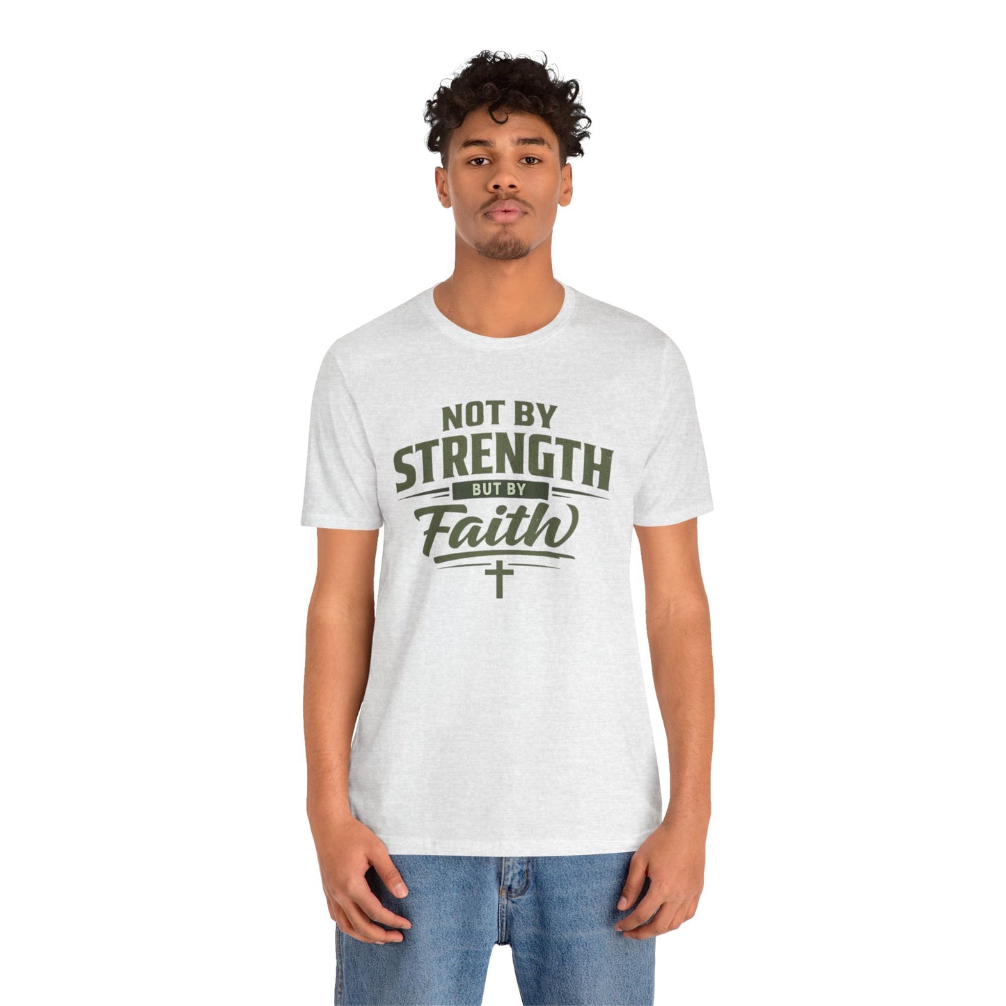 Faith Graphic Tee — "Not By Strength But By Faith" Christian T-Shirt