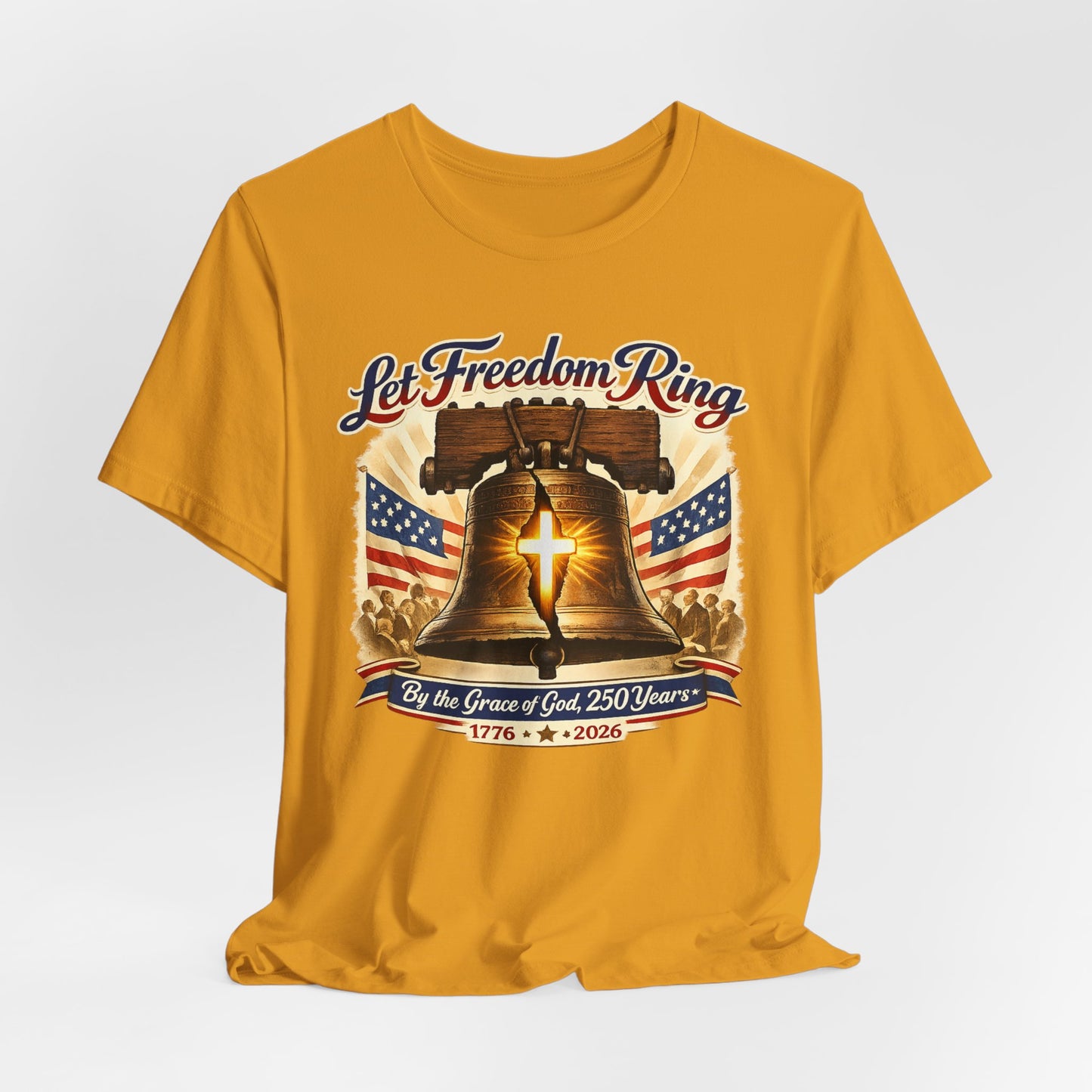 Liberty Bell 'Let Freedom Ring' Tee with Cross — Patriotic 1776–2026 Anniversary Shirt