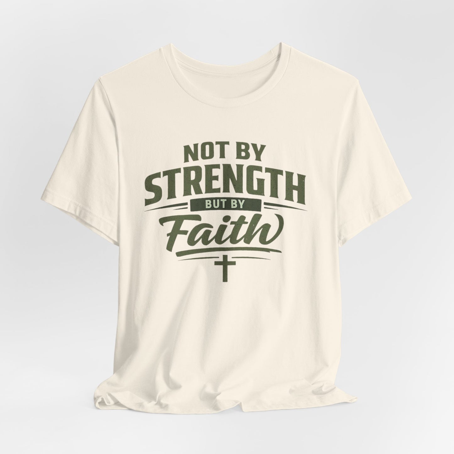 Faith Graphic Tee — "Not By Strength But By Faith" Christian T-Shirt