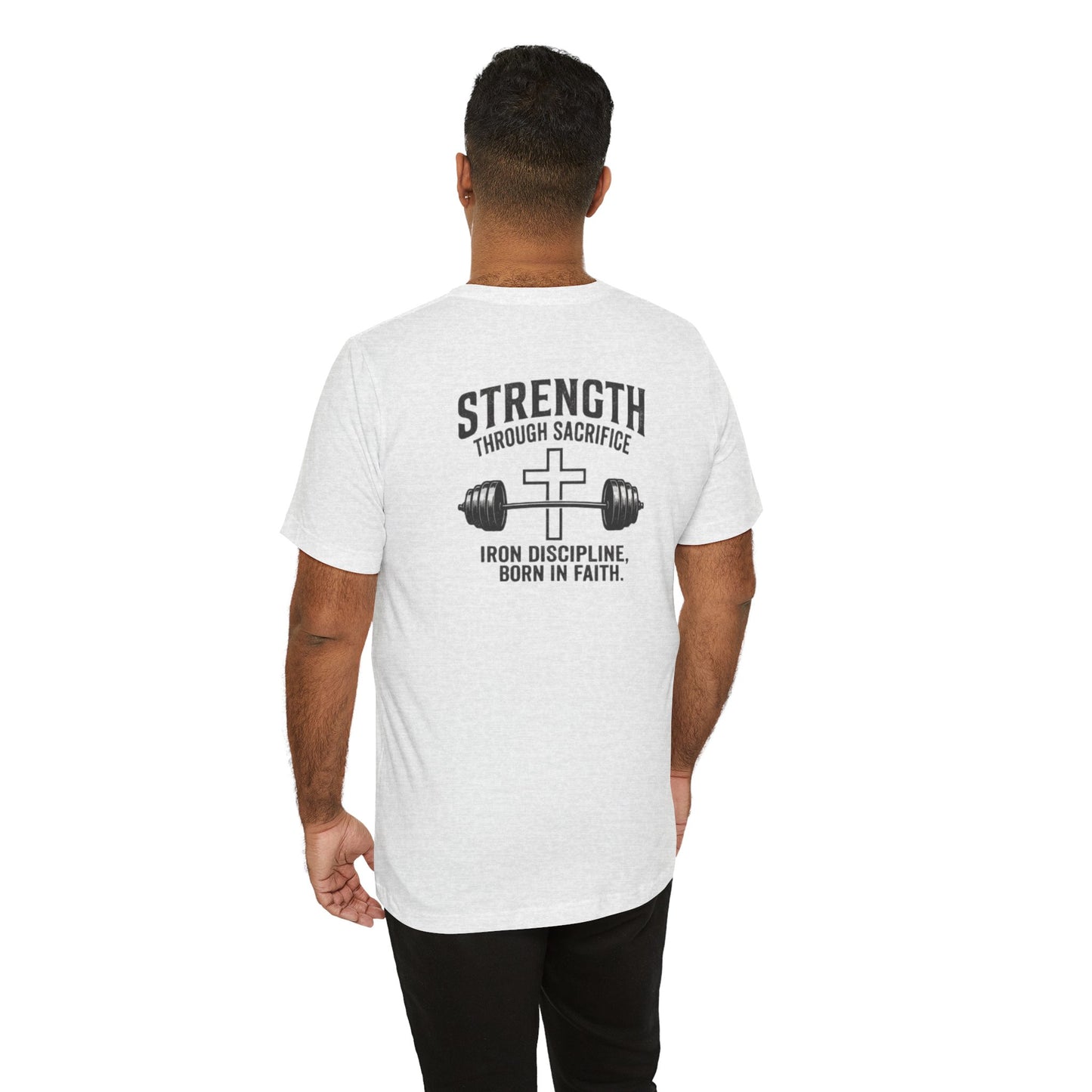 Strength Through Sacrifice Tee — Faith & Fitness Workout T‑Shirt