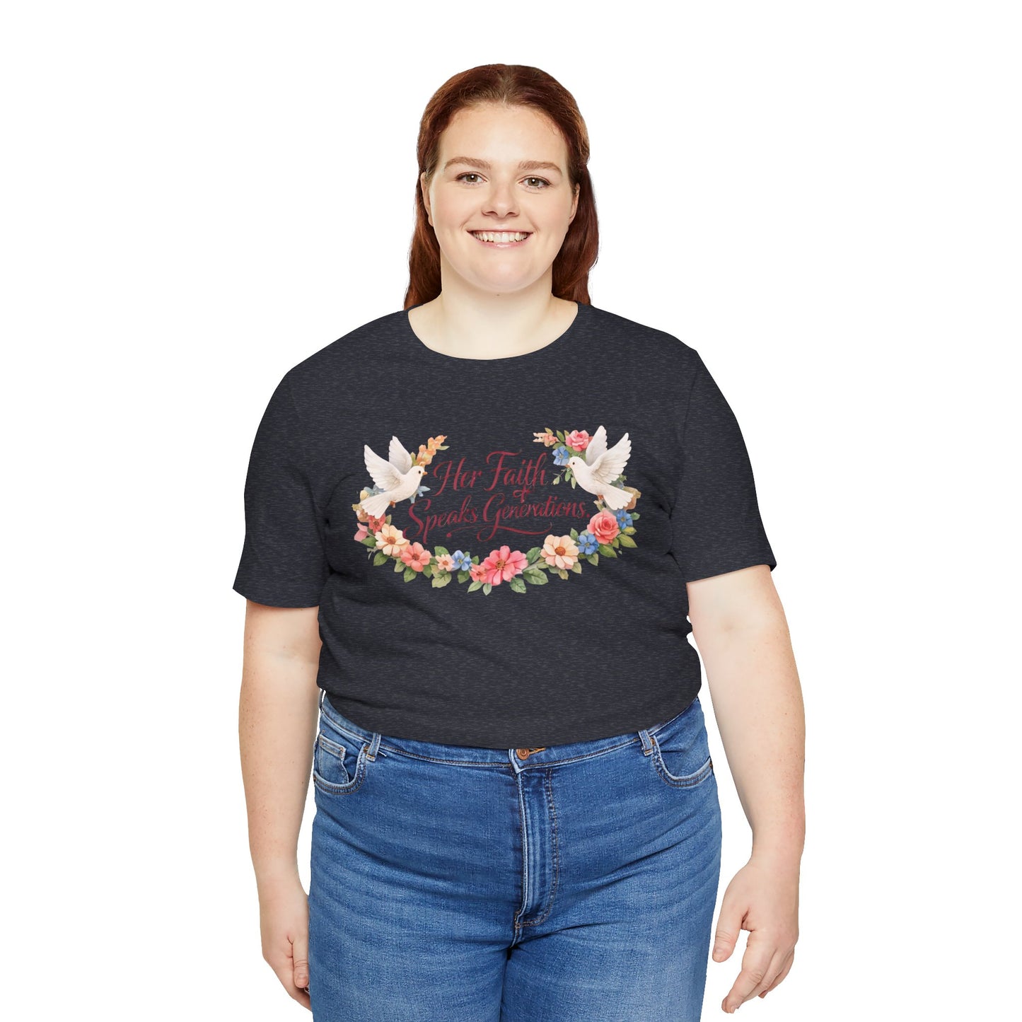 Her Faith Speaks Generations T-Shirt — Floral Christian Inspirational Tee
