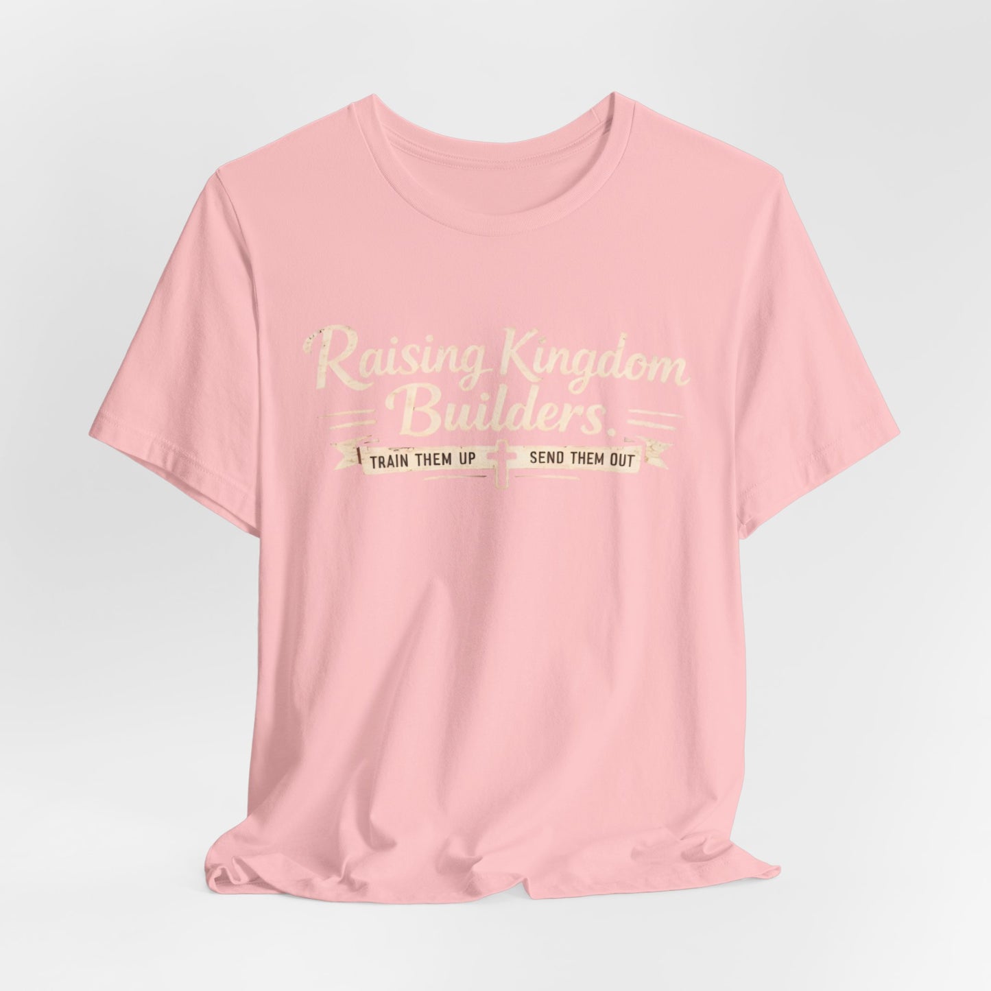Raising Kingdom Builders Tee – Train Them Up, Send Them Out Christian Youth T-Shirt