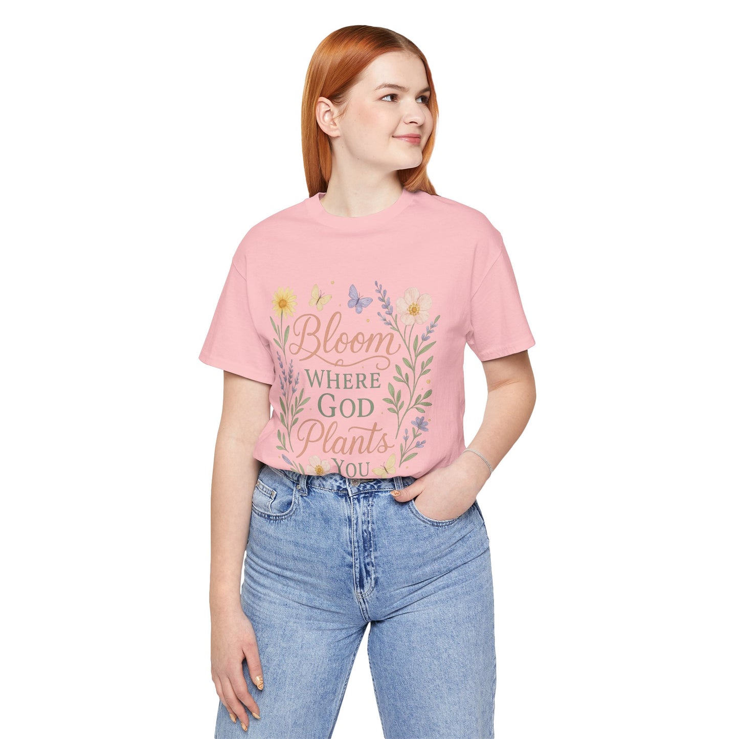 Bloom Where God Plants You Floral T‑Shirt