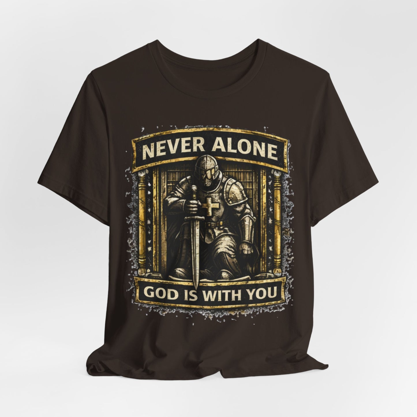 Never Alone T‑Shirt — Knight Prayer Design "God Is With You"