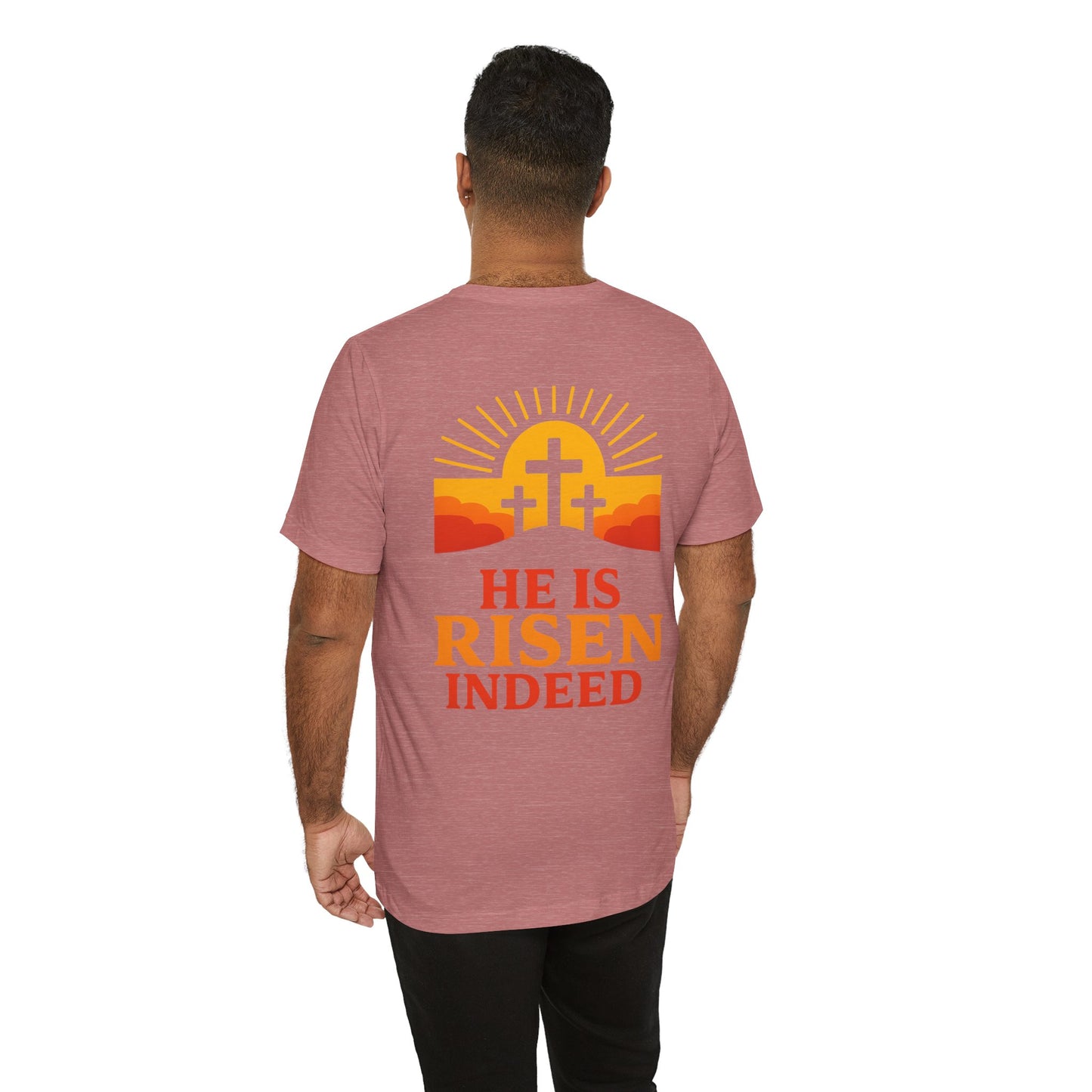 He Is Risen Indeed Tee — Easter Christian Religious T-Shirt