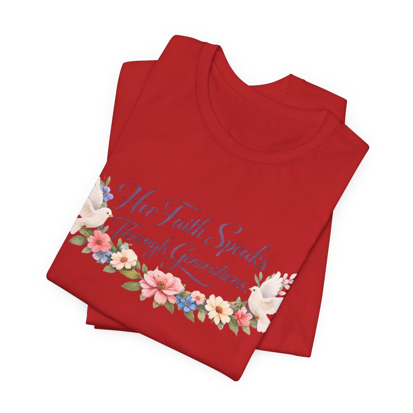 Her Faith Speaks Through Generations T-Shirt — Floral Inspirational Christian Tee