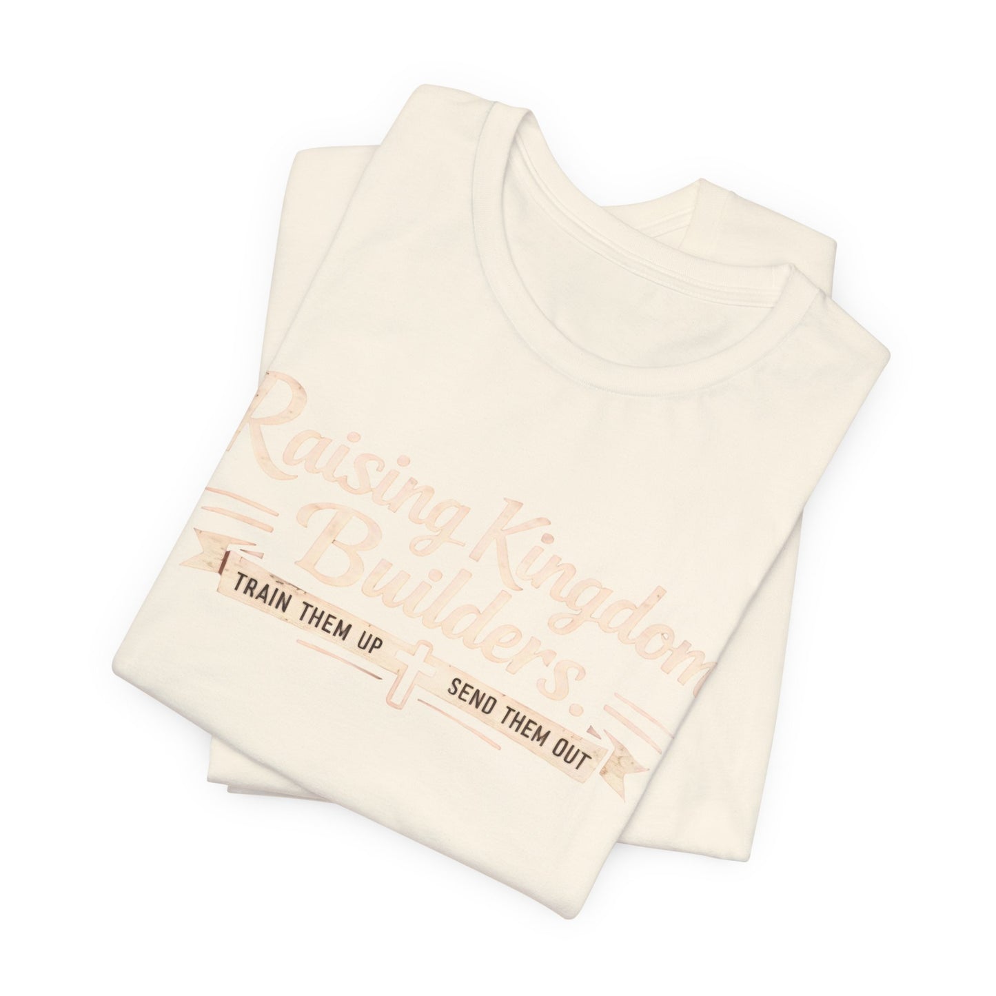 Raising Kingdom Builders Tee – Train Them Up, Send Them Out Christian Youth T-Shirt