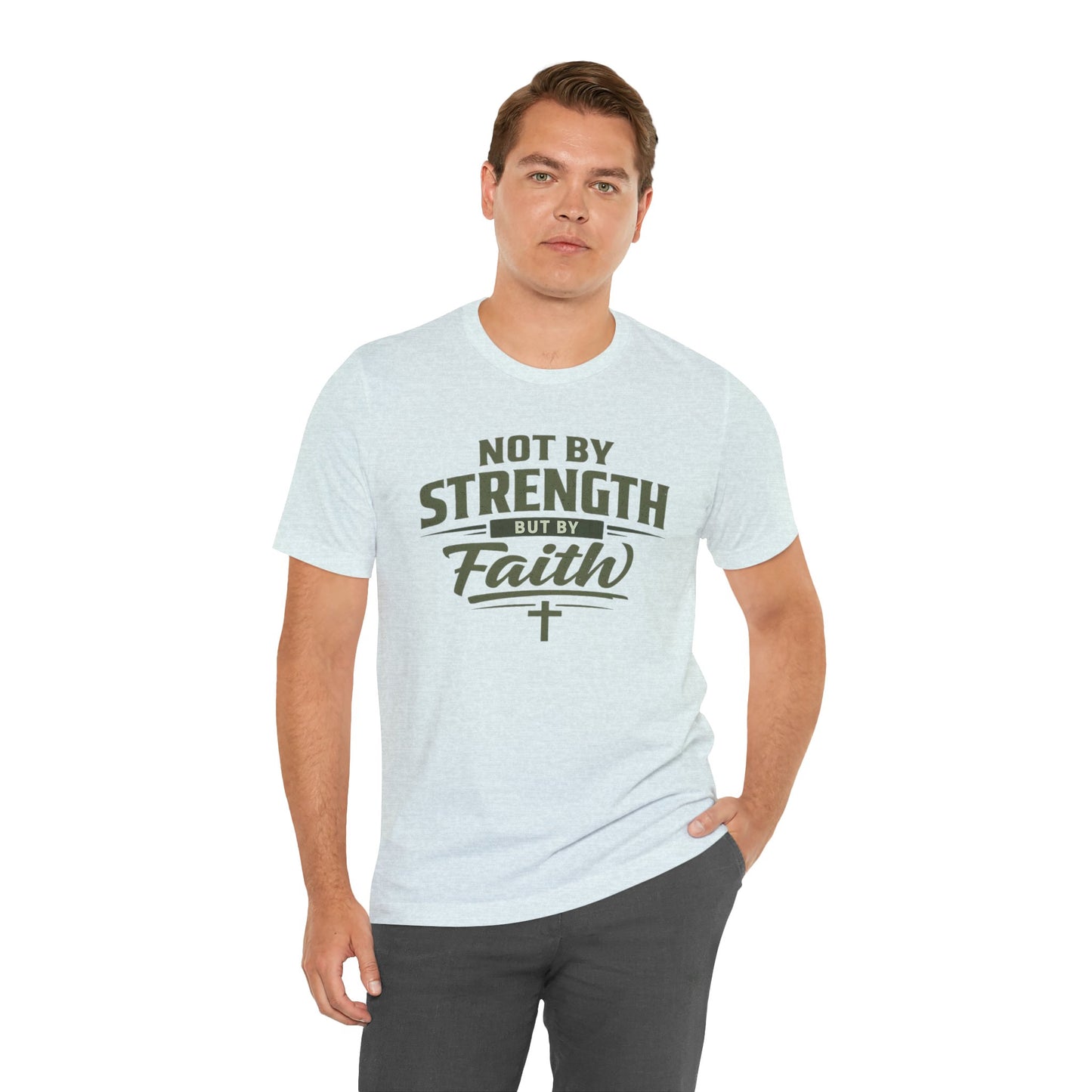 Faith Graphic Tee — "Not By Strength But By Faith" Christian T-Shirt
