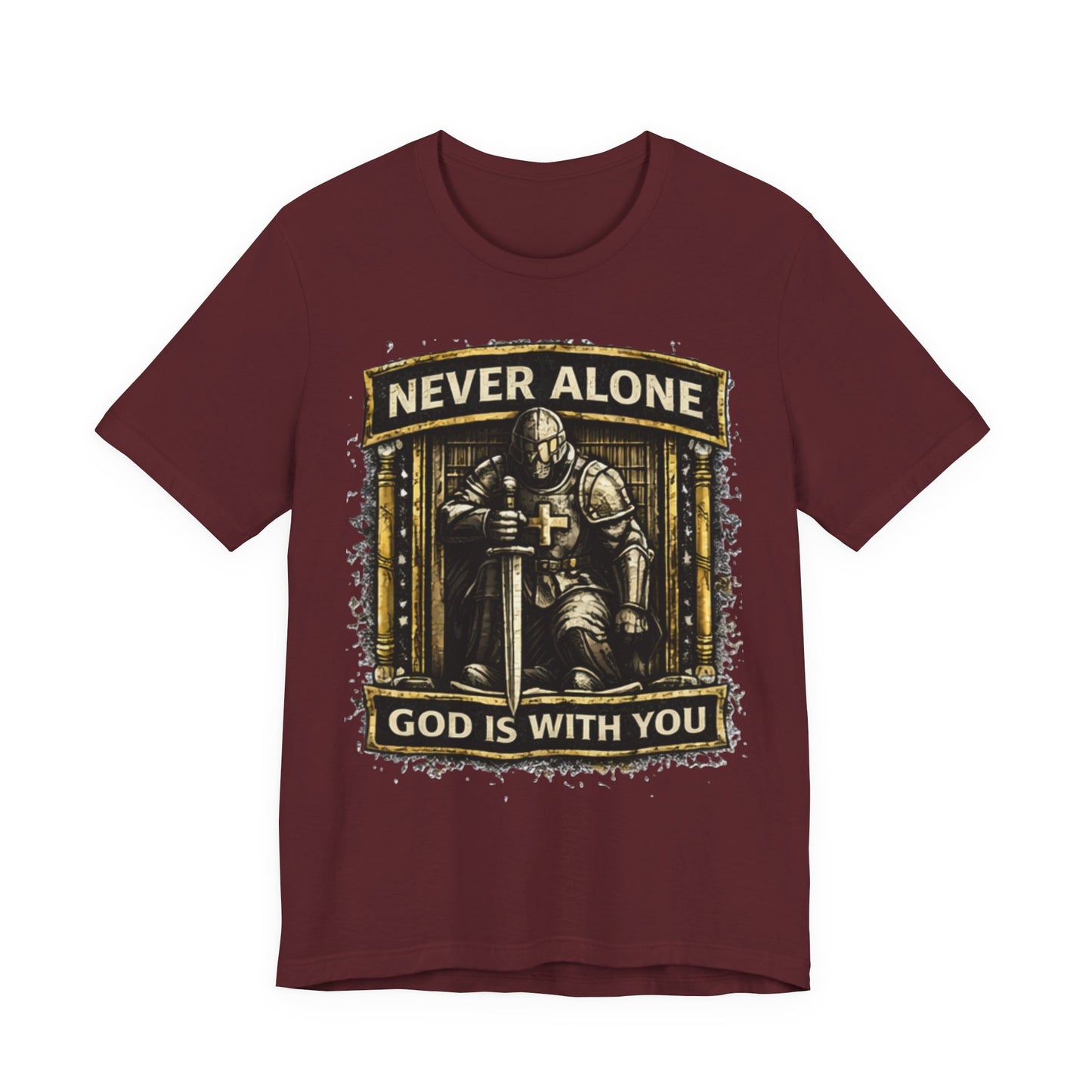 Never Alone T‑Shirt — Knight Prayer Design "God Is With You"