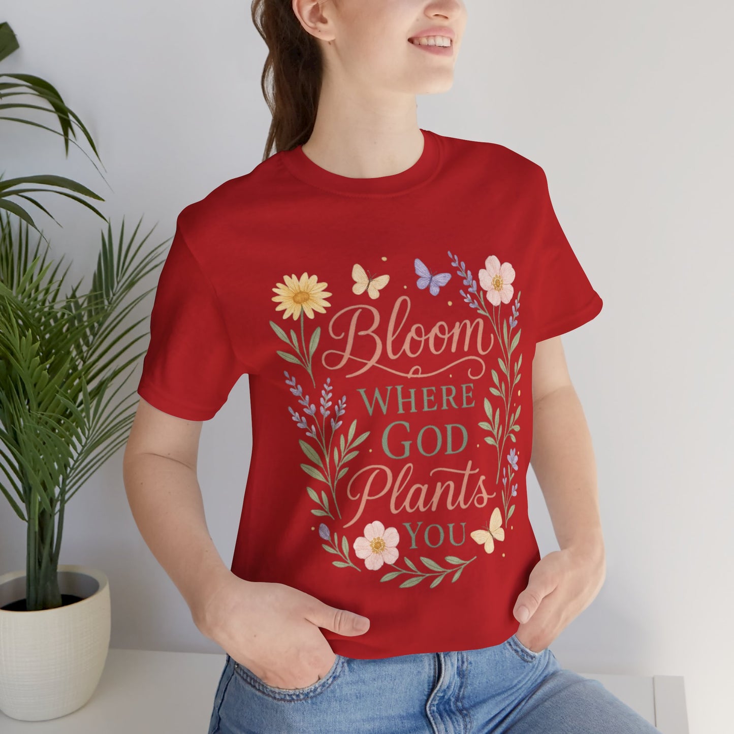 Bloom Where God Plants You Floral T‑Shirt