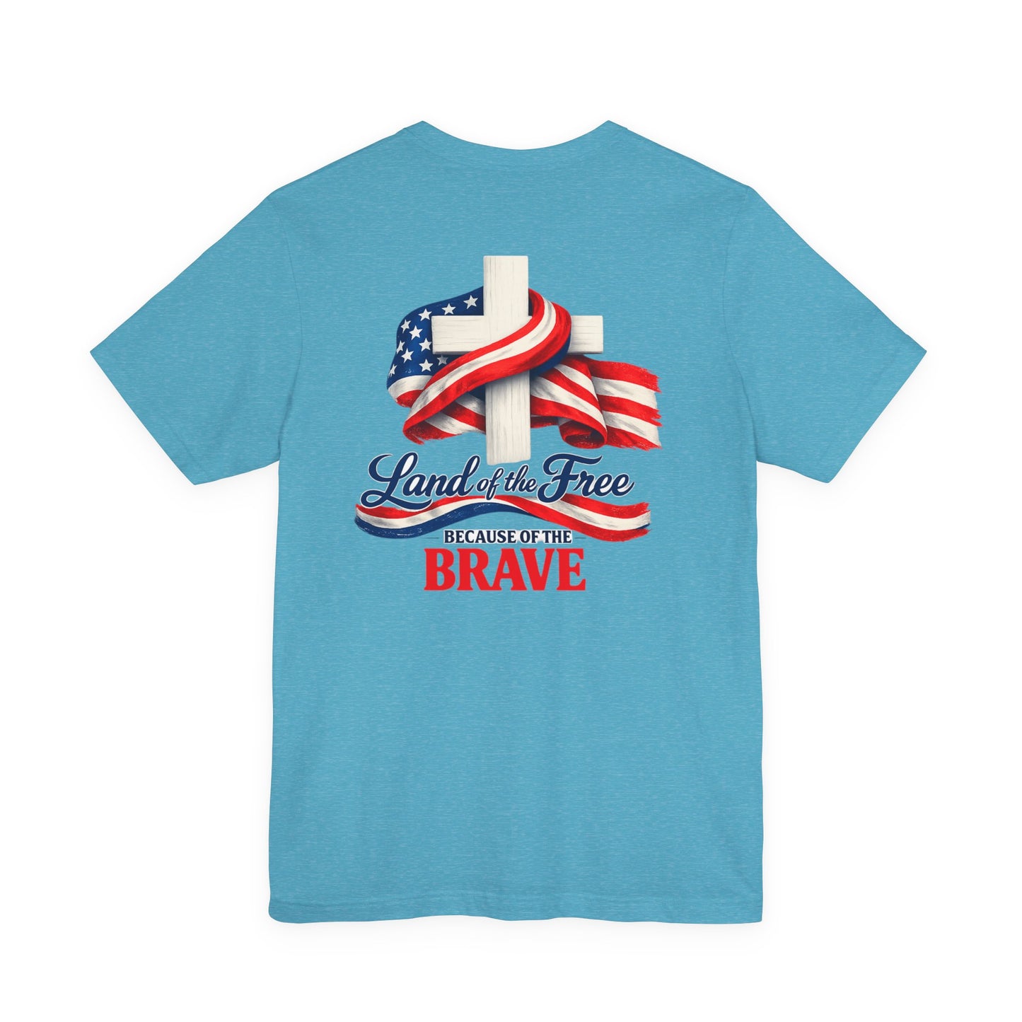 Land of the Free Because of the Brave Tee - Patriotic American Flag Cross T-Shirt