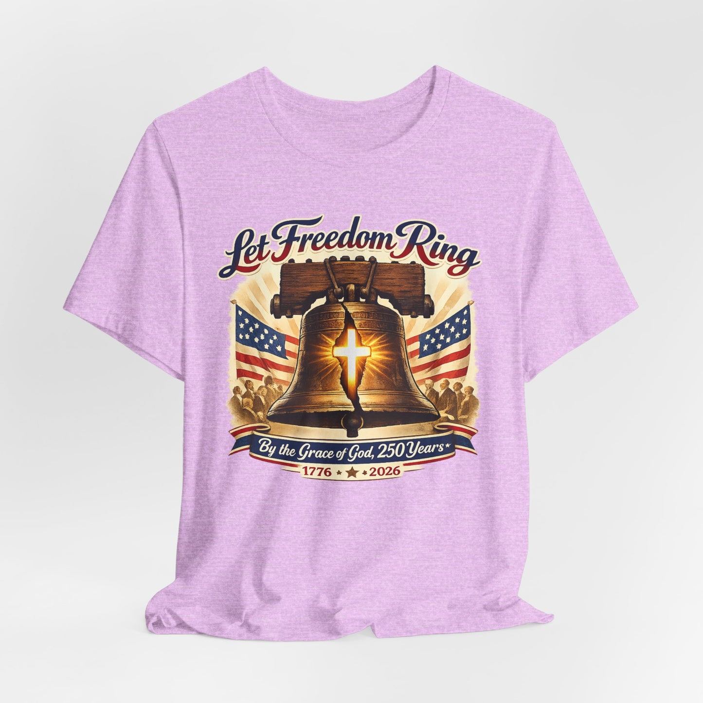 Liberty Bell 'Let Freedom Ring' Tee with Cross — Patriotic 1776–2026 Anniversary Shirt