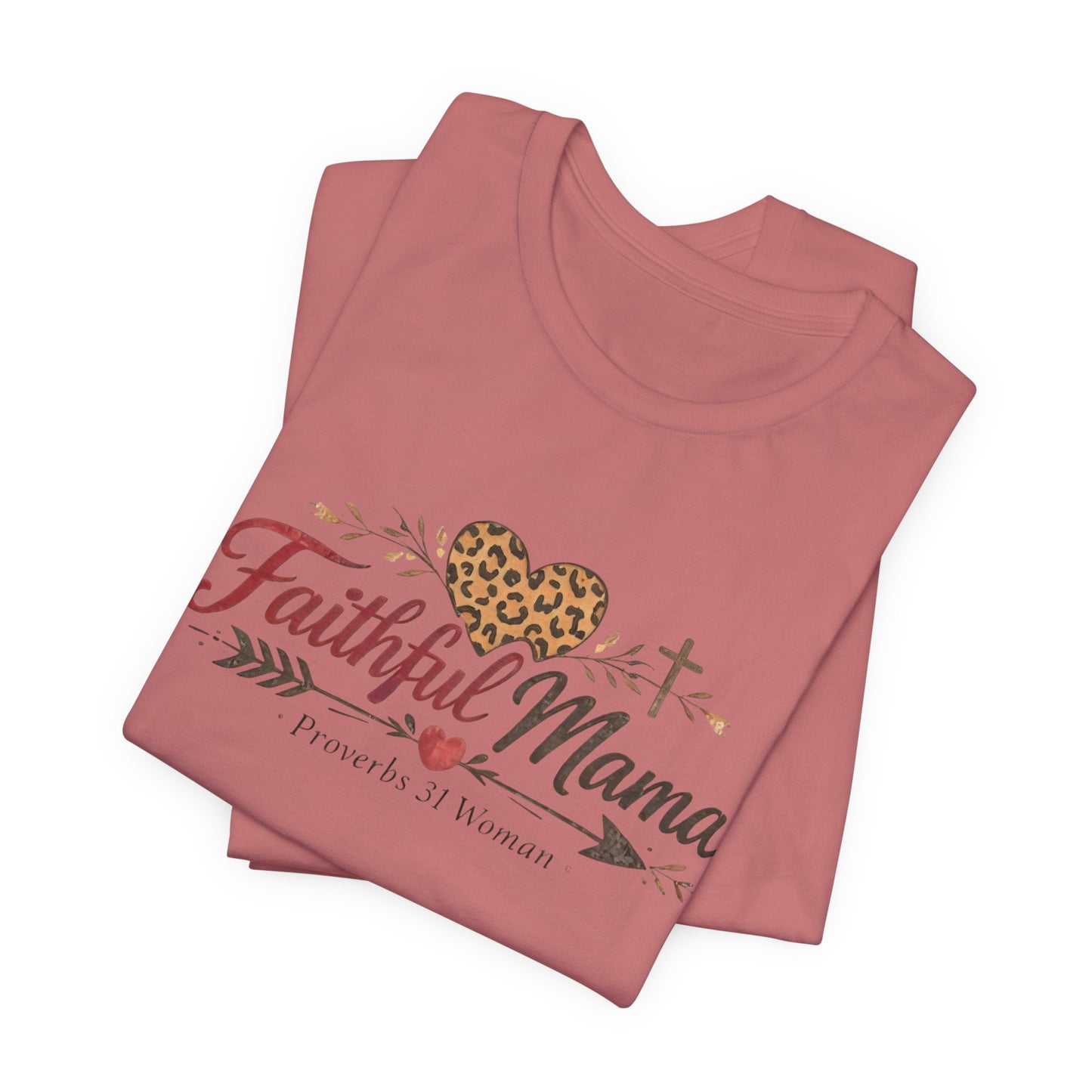 Faithful Mama T-Shirt - Leopard Heart Christian Mom Tee (Proverbs 31 Woman)