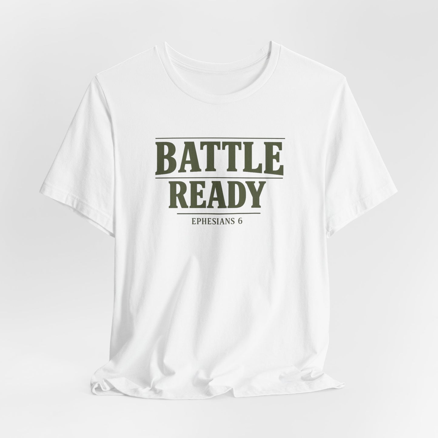Battle Ready T-Shirt — "Ephesians 6" Christian Faith Tee