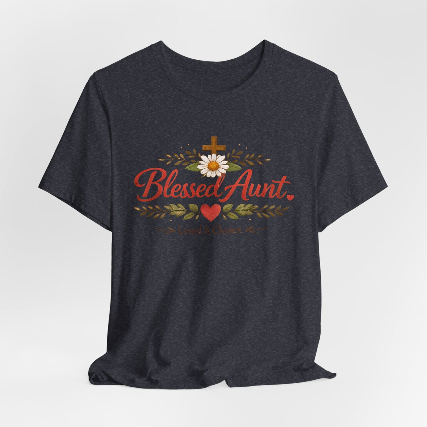 Blessed Aunt T-Shirt - "Blessed Aunt Loved & Chosen" Christian Floral Tee