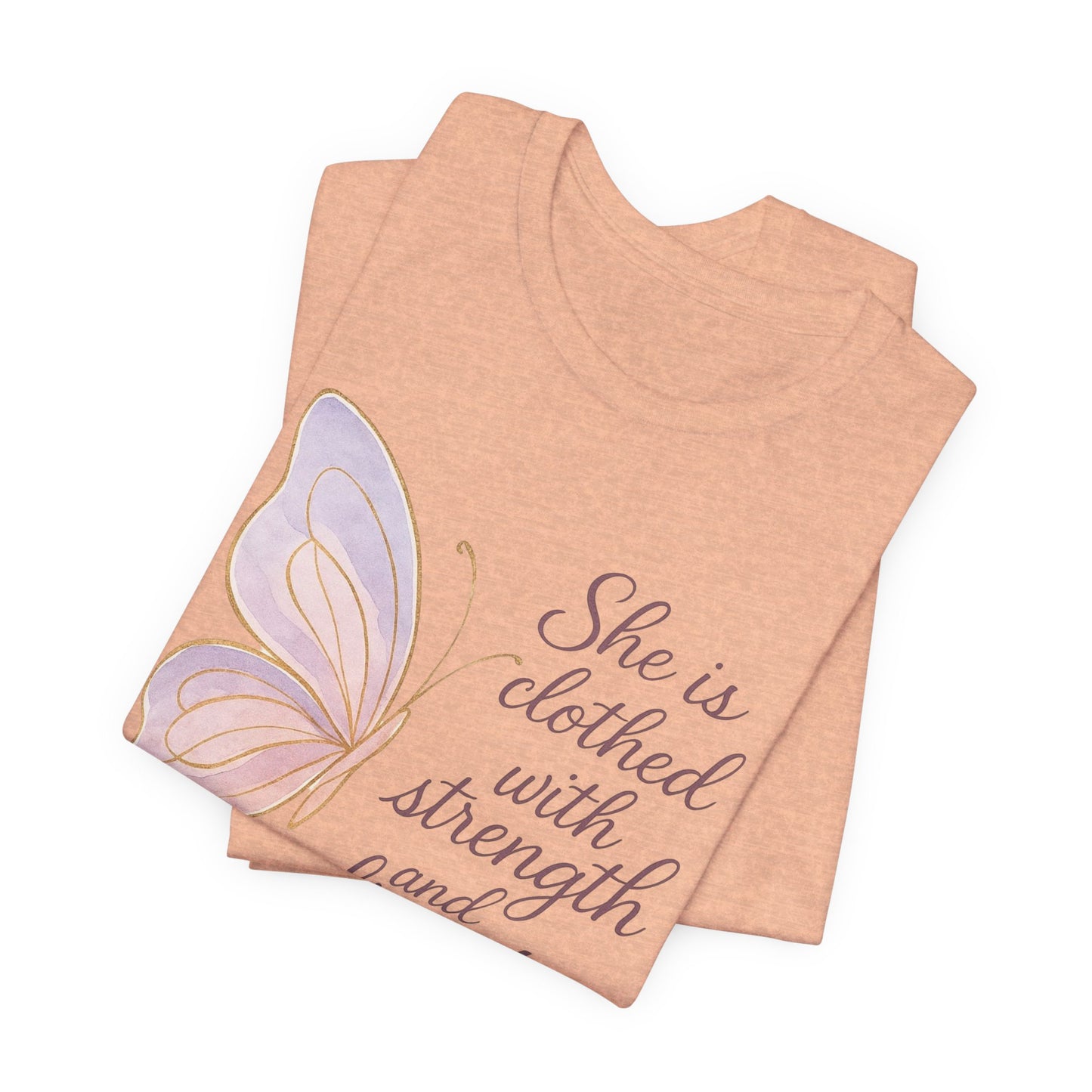 Inspirational "She is clothed with strength and dignity" Butterfly T-Shirt
