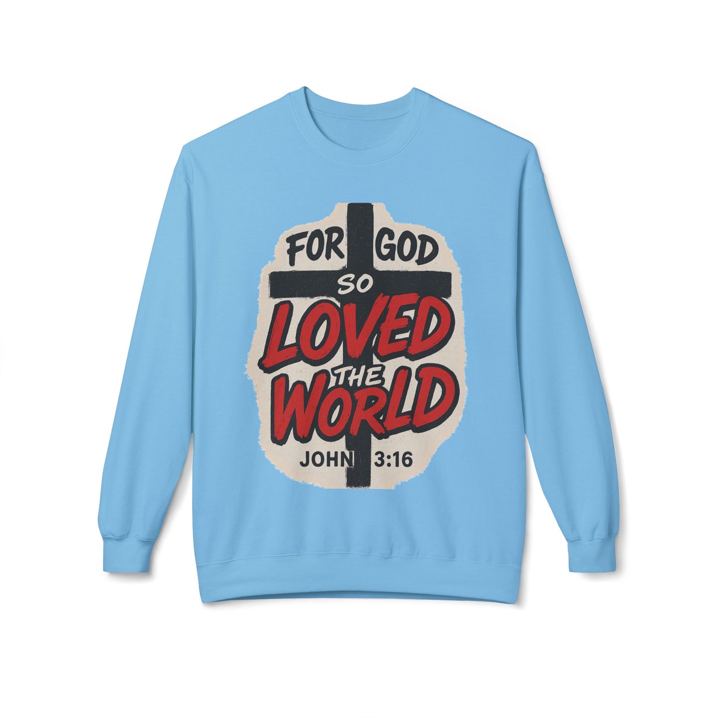 For God So Loved the World Sweatshirt — Christian Faith Crewneck