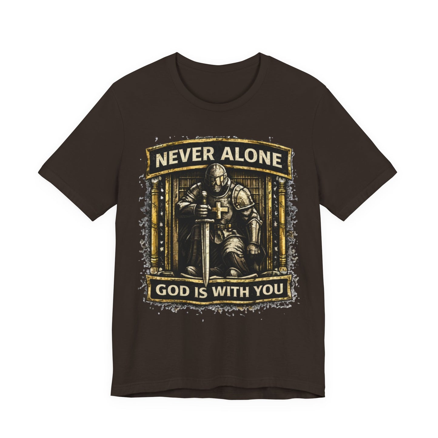 Never Alone T‑Shirt — Knight Prayer Design "God Is With You"