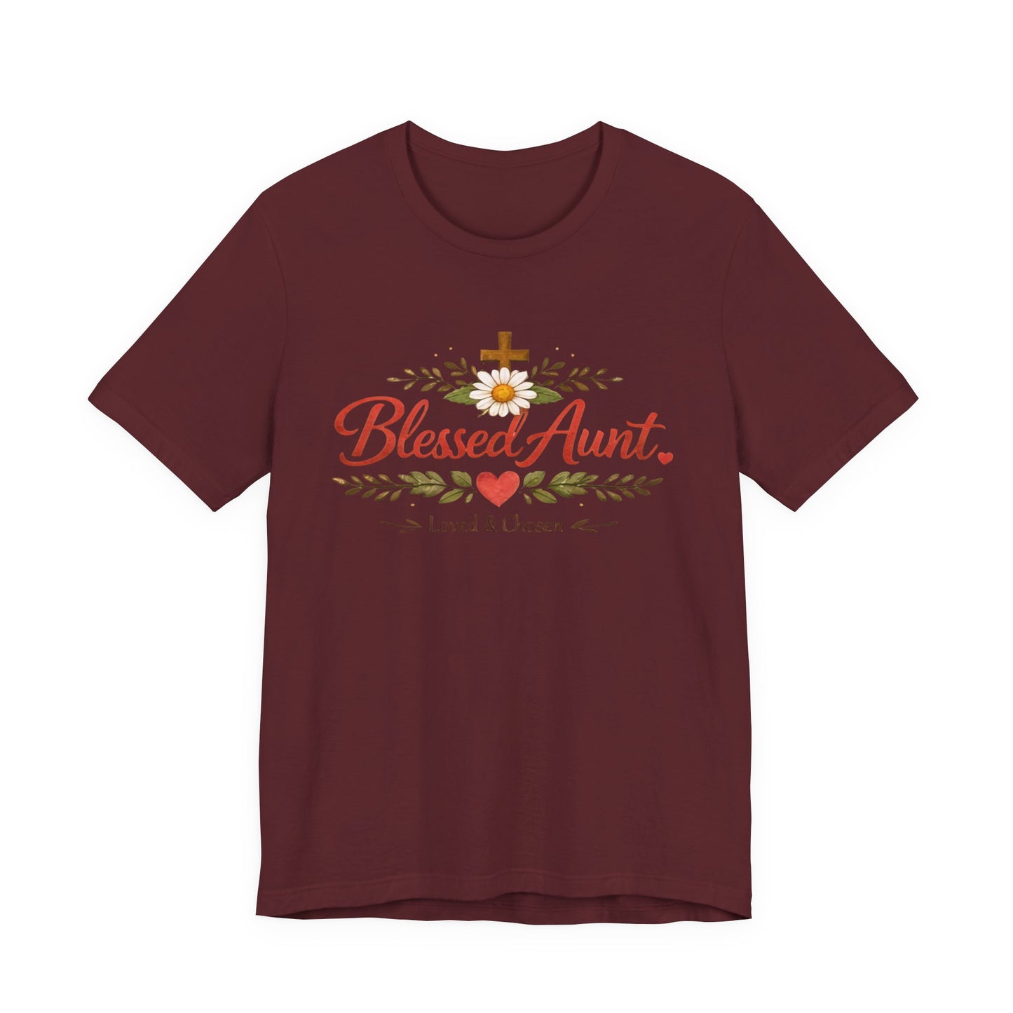 Blessed Aunt T-Shirt - "Blessed Aunt Loved & Chosen" Christian Floral Tee