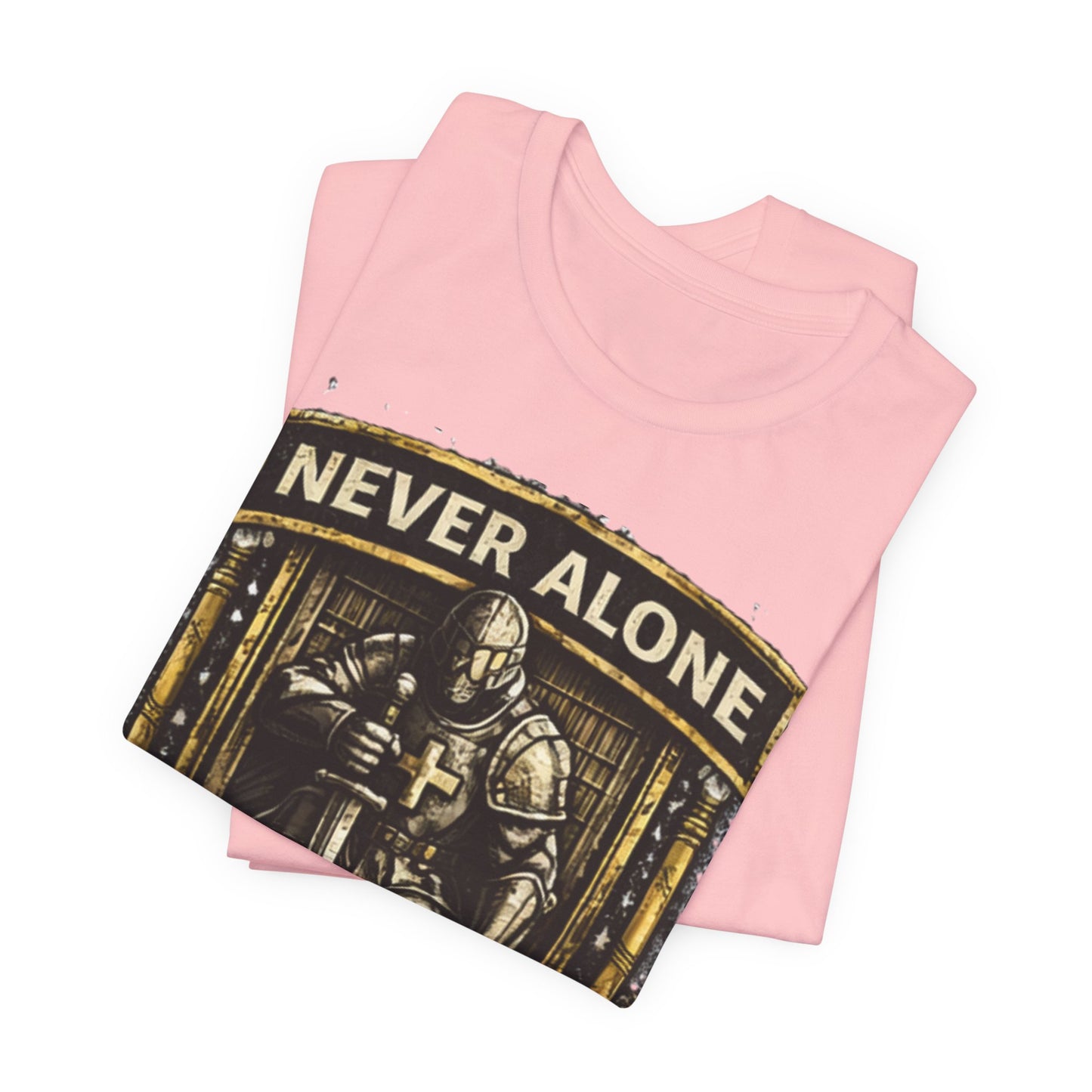 Never Alone T‑Shirt — Knight Prayer Design "God Is With You"