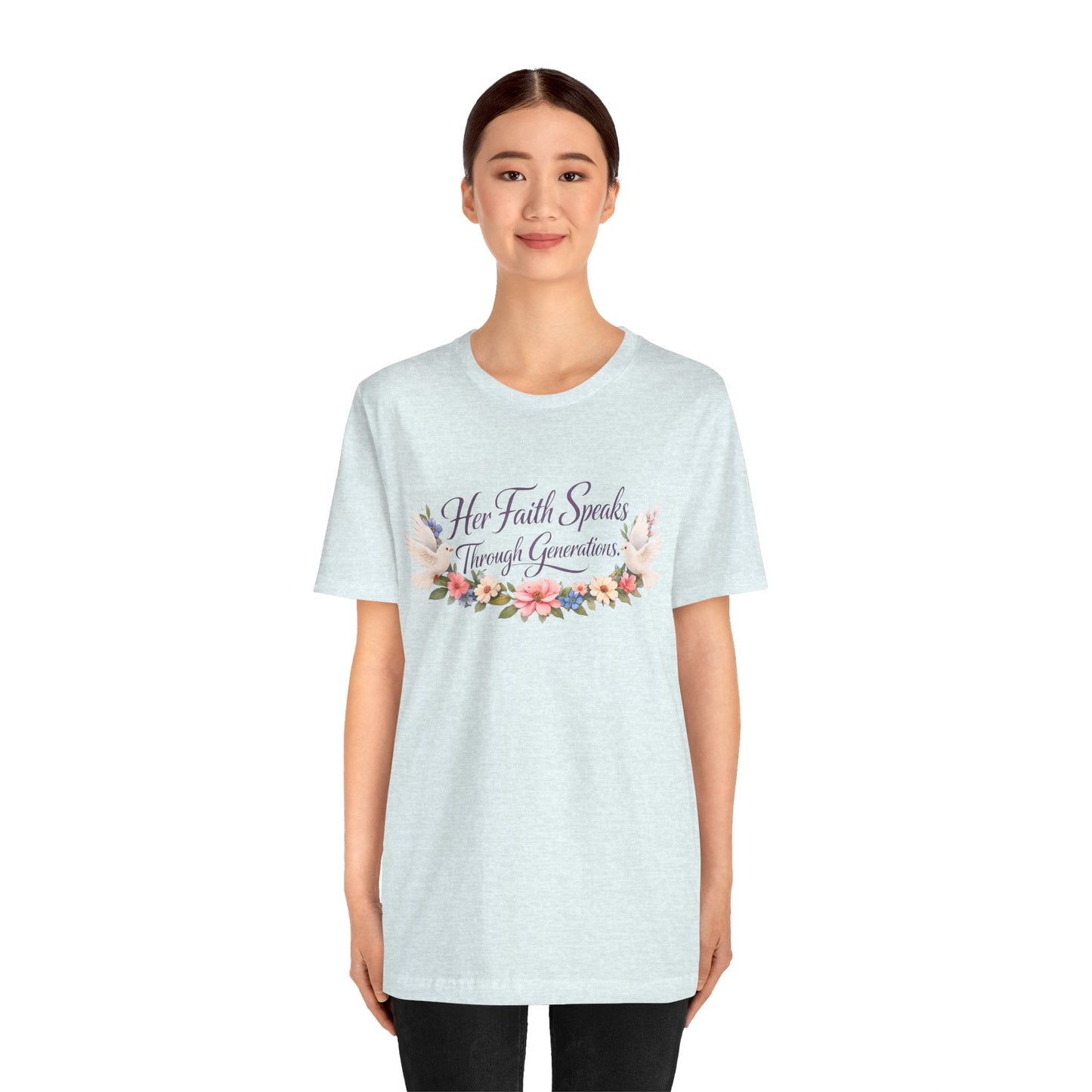 Her Faith Speaks Through Generations T-Shirt — Floral Inspirational Christian Tee